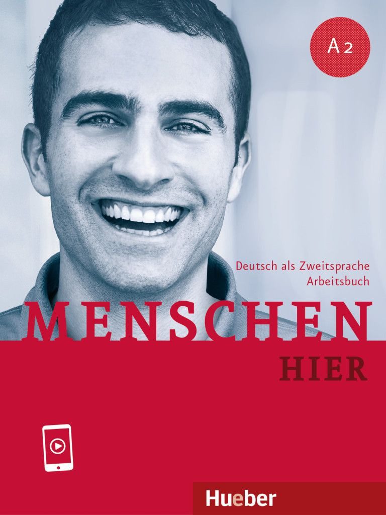 Menschen hier A2 Deutsch als Zweitsprache / Arbeitsbuch mit Audios onl / Anna Breitsameter, Sabine Glas-Peters, Elke Koch, Angela Pude