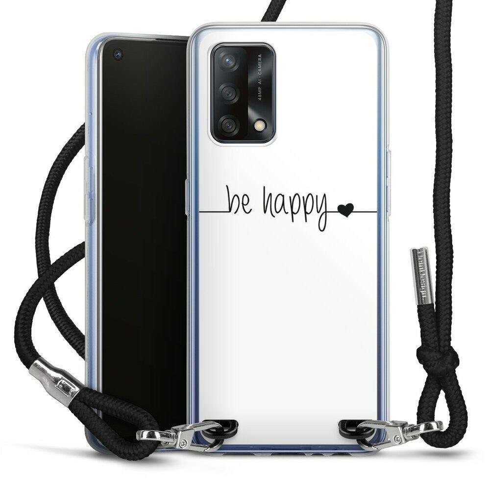 DeinDesign Handyhülle Statement Sprüche Glück Be Happy weisser Hintergrund, Oppo A74 Handykette Hülle mit Band Case zum Umhängen Cover mit Kette