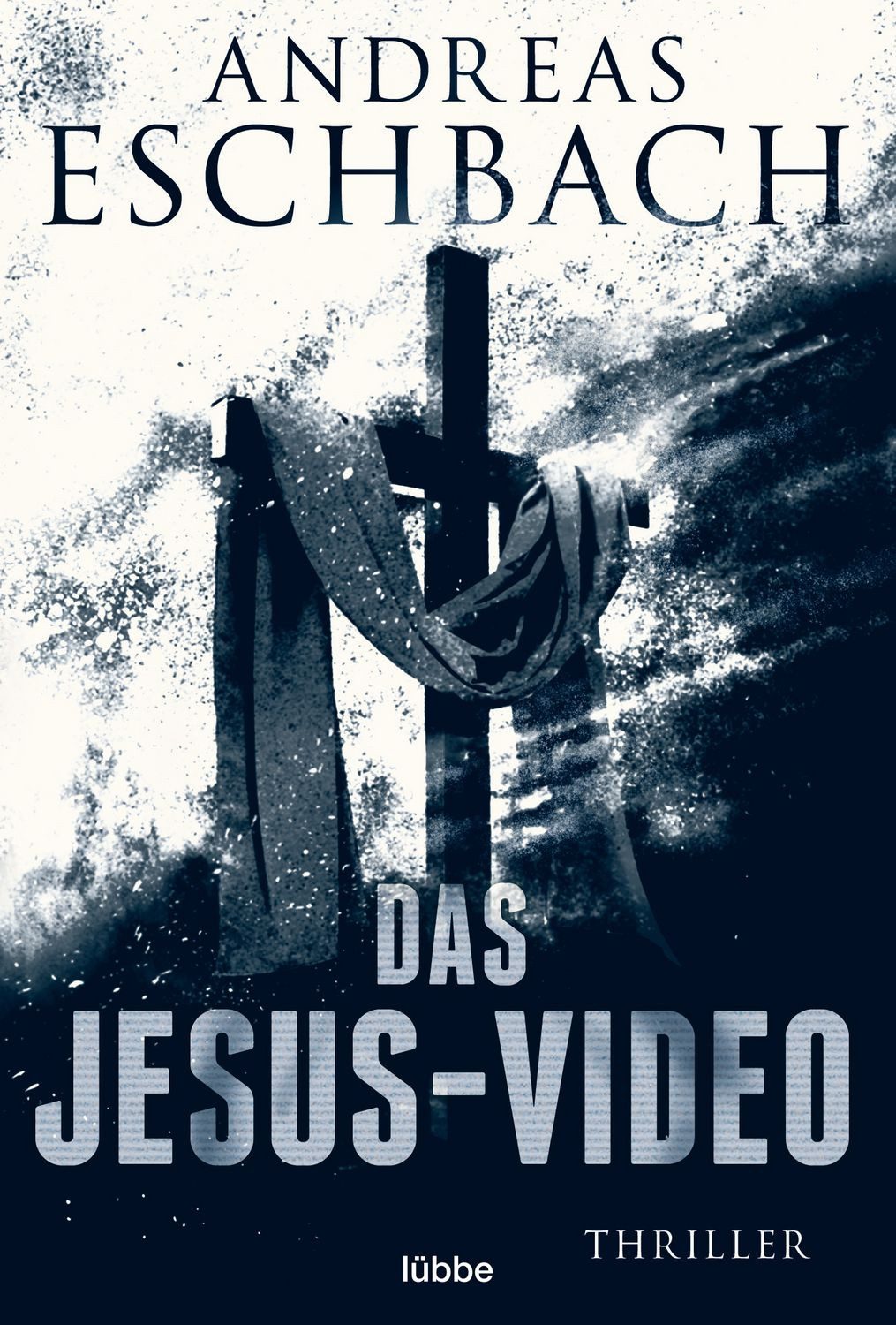 Das Jesus-Video / Andreas Eschbach