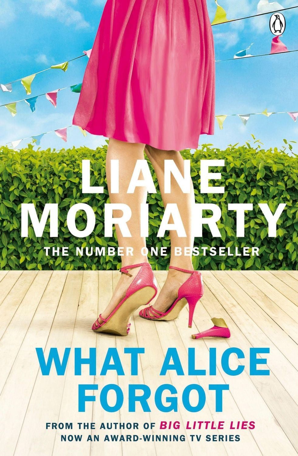 What Alice Forgot / Liane Moriarty, Was losing her memory the best thing that ever happened to her?