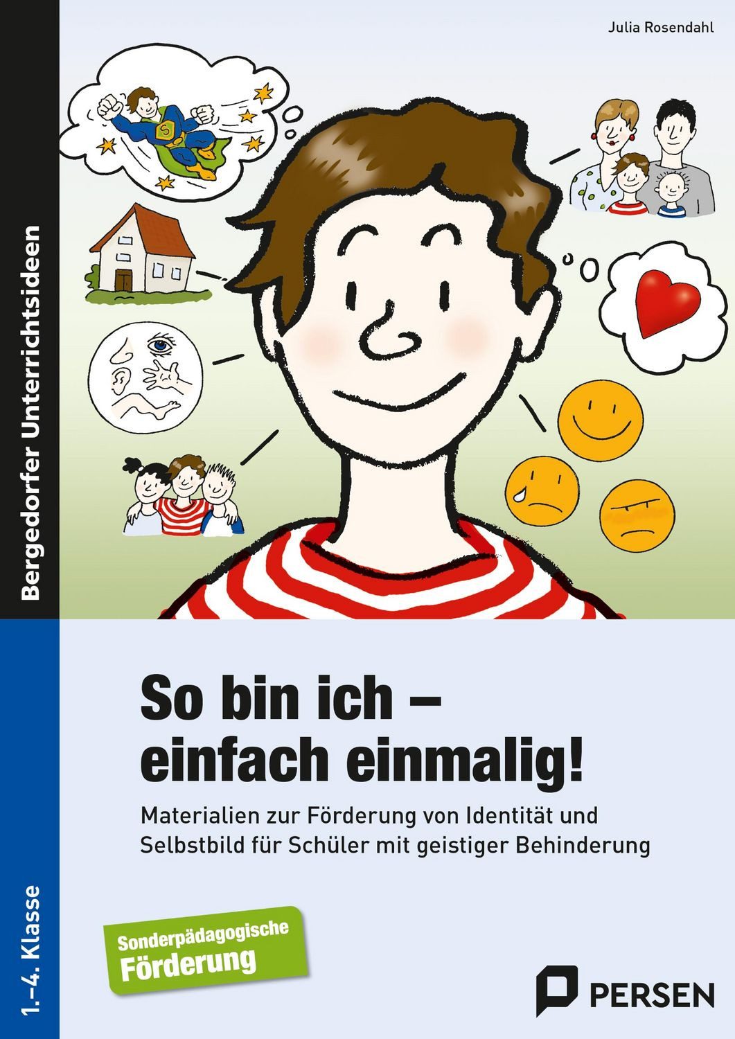 Schulbuch So bin ich - einfach einmalig! Materialien zur Förderung von Identität Julia Rosendahl