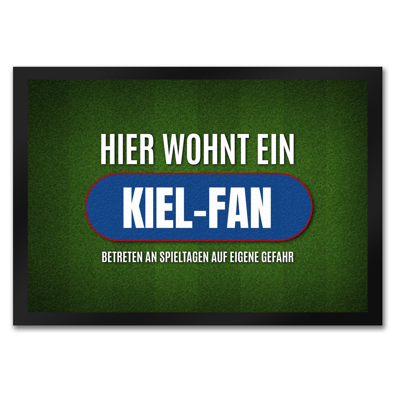 Fußmatte Hier wohnt ein Kiel Fan Fußmatte mit Rasen Motiv Fußball Stadion Tor