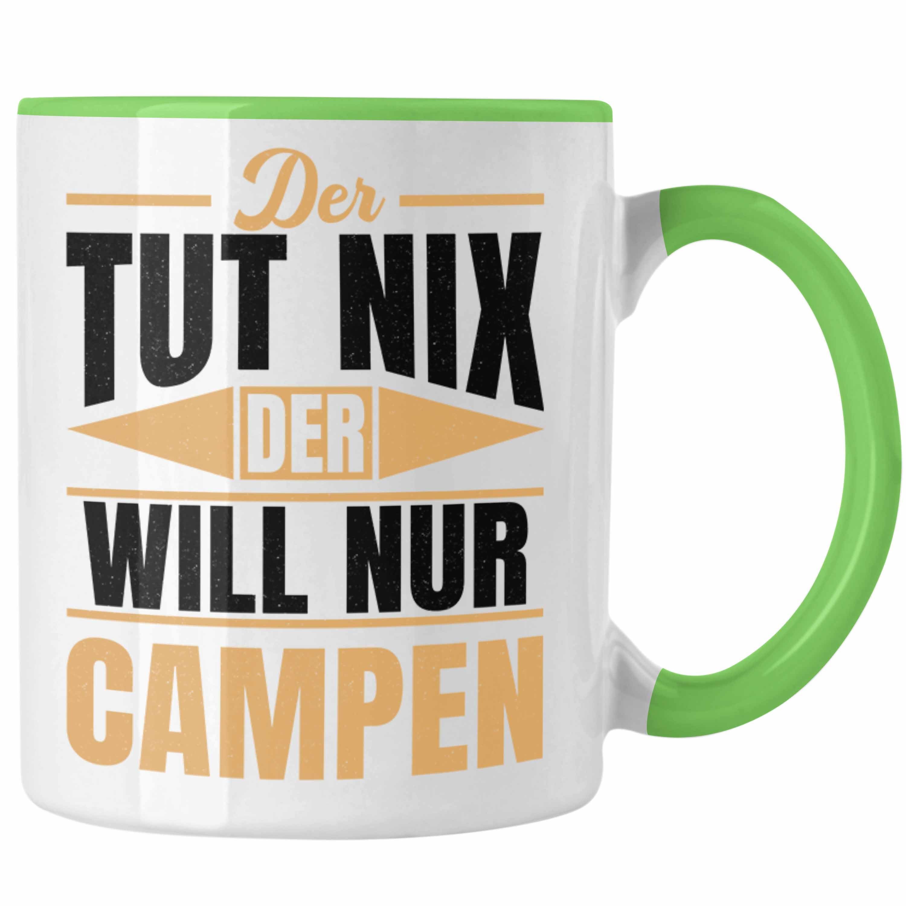 Wohnmobil Wohnmobilfahrer Trendation Nur Grün Tasse Camper Der Lustig Trendation - Der Tut Geschenkidee Tasse Campen Will Nix Geschenk