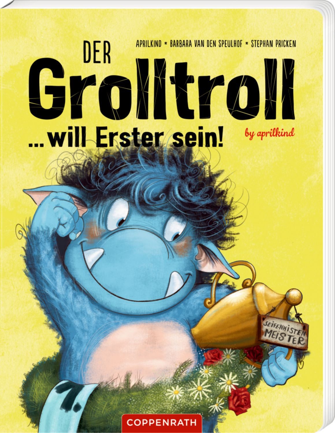 Der Grolltroll ... will Erster sein! (Pappbilderbuch) / Barbara van den Speulhof