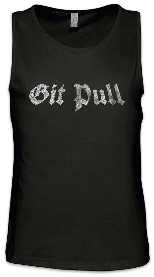 Tanktop Git Pull Ärmelloses T-Shirt Pit Geek Nerd Fun Informatiker Informatik