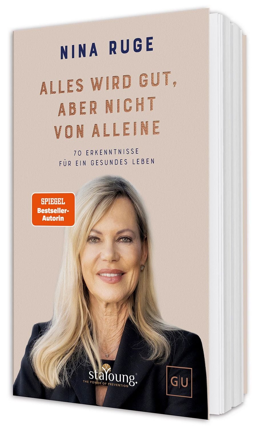 Alles wird gut, aber nicht von alleine! / Nina Ruge