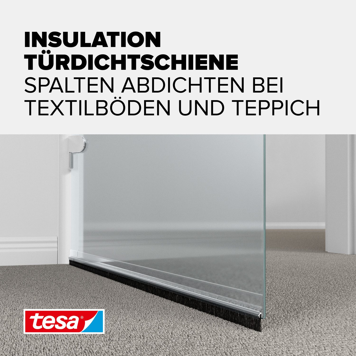 tesa Türbodendichtung INSULATION Türdichtschiene für Textilböden/Teppich, (Packung, 1-St., Türdichtschiene transparent - mit Bürstendichtung bis 15 mm), selbstklebende Türdichtung zum Schutz vor Zugluft