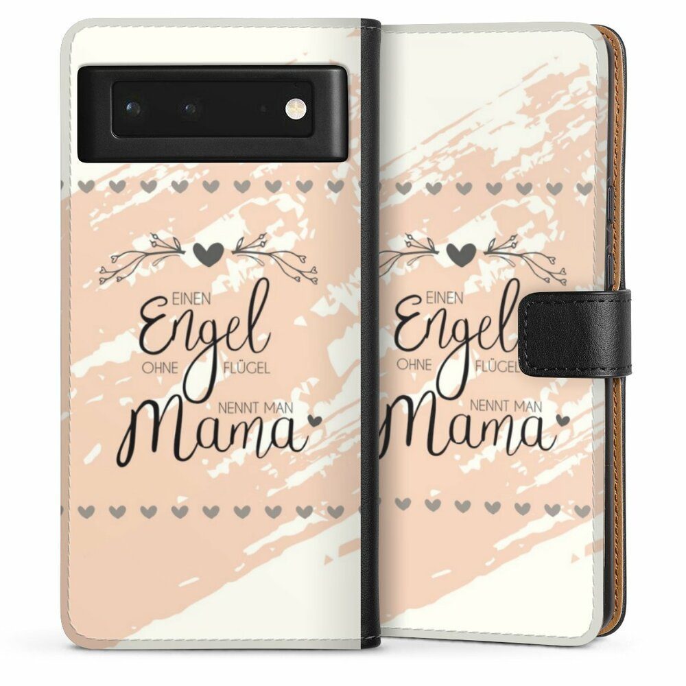 DeinDesign Handyhülle Muttertag Mama Spruch Engel Mama, Google Pixel 6 Hülle Handy Flip Case Wallet Cover Handytasche Leder