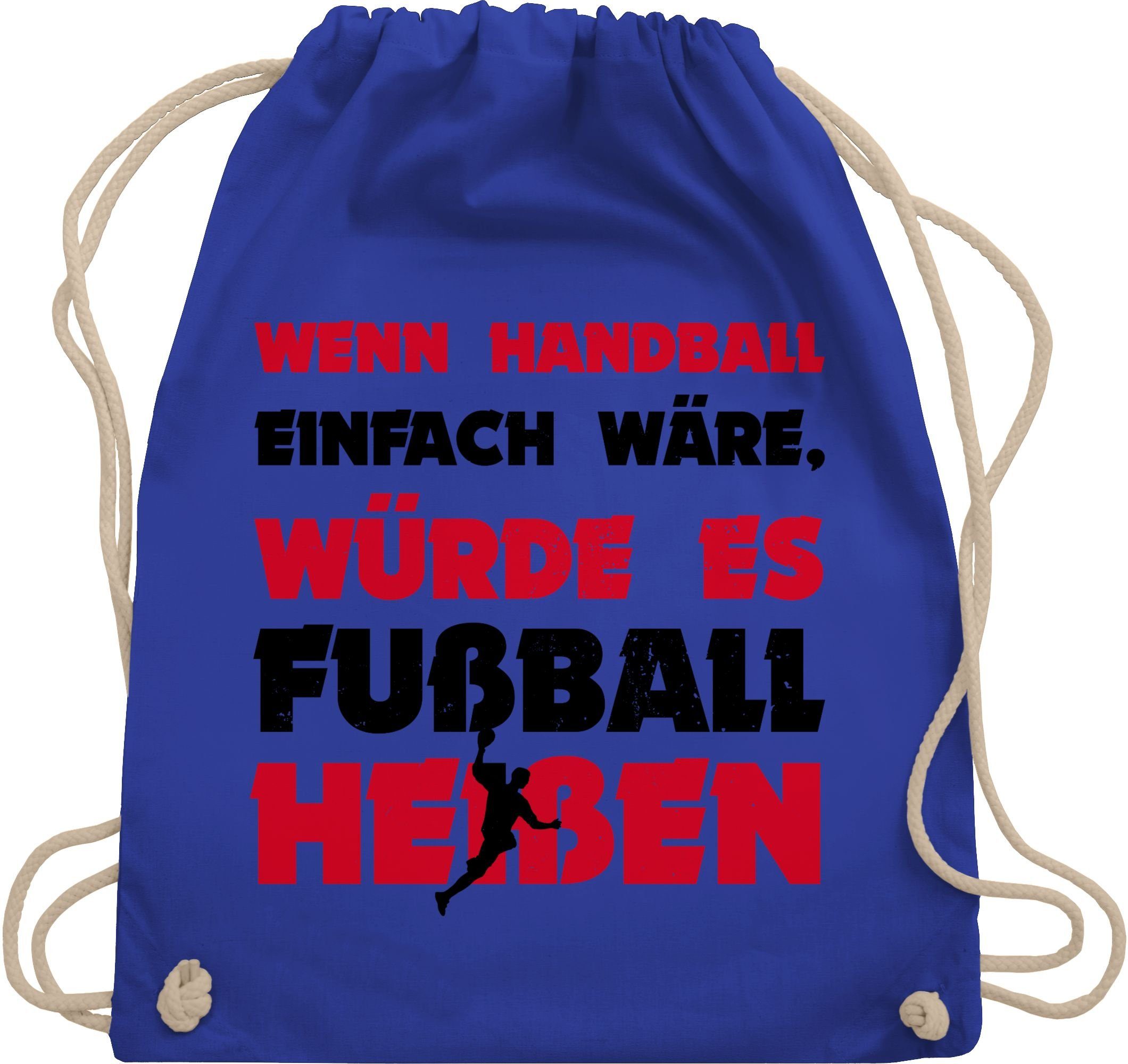 Shirtracer Turnbeutel Wenn Handball einfach wäre, würde es Fußball heißen, Handball EM 2026 Trikot Ersatz