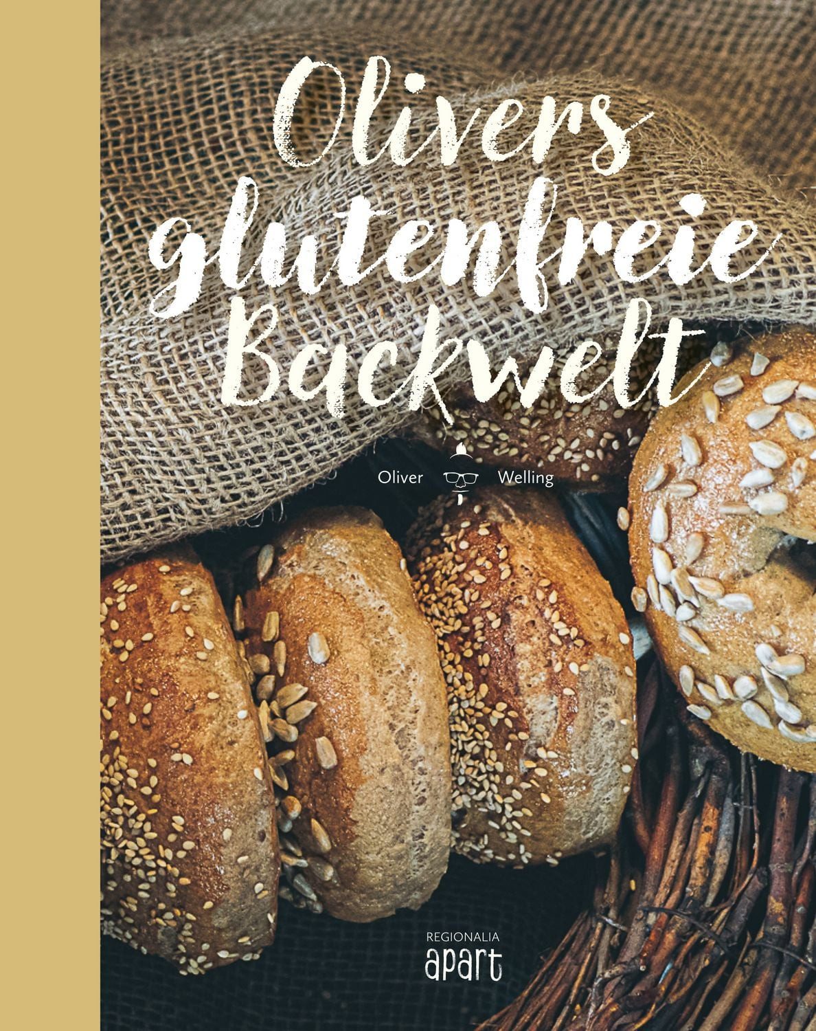 Olivers glutenfreie Backwelt / Oliver Welling