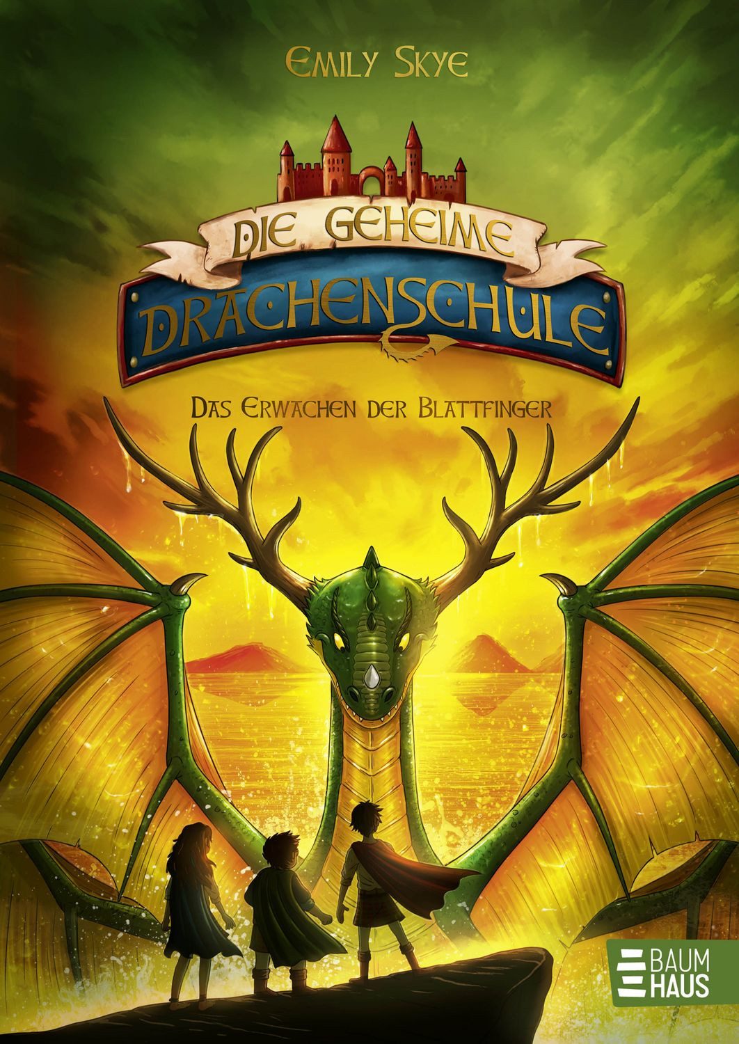 Die geheime Drachenschule - Das Erwachen der Blattfinger / Emily Skye