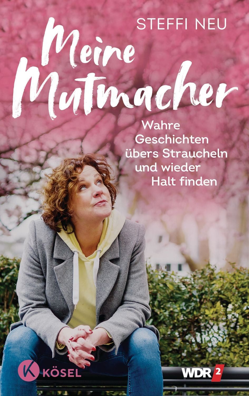 Meine Mutmacher / Steffi Neu