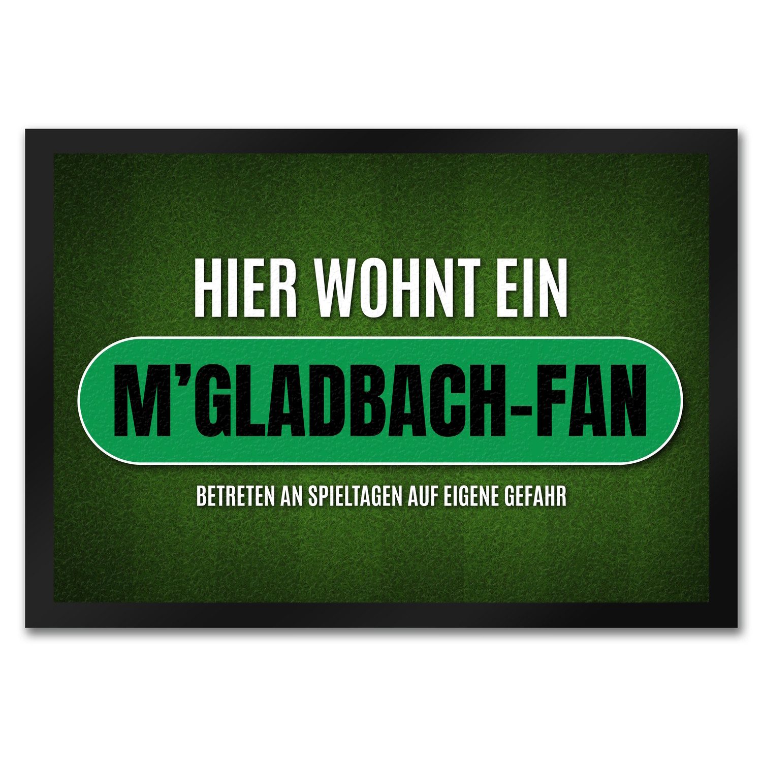 Fußmatte Hier wohnt ein M'Gladbach Fan Fußmatte mit Rasen Motiv Fußball