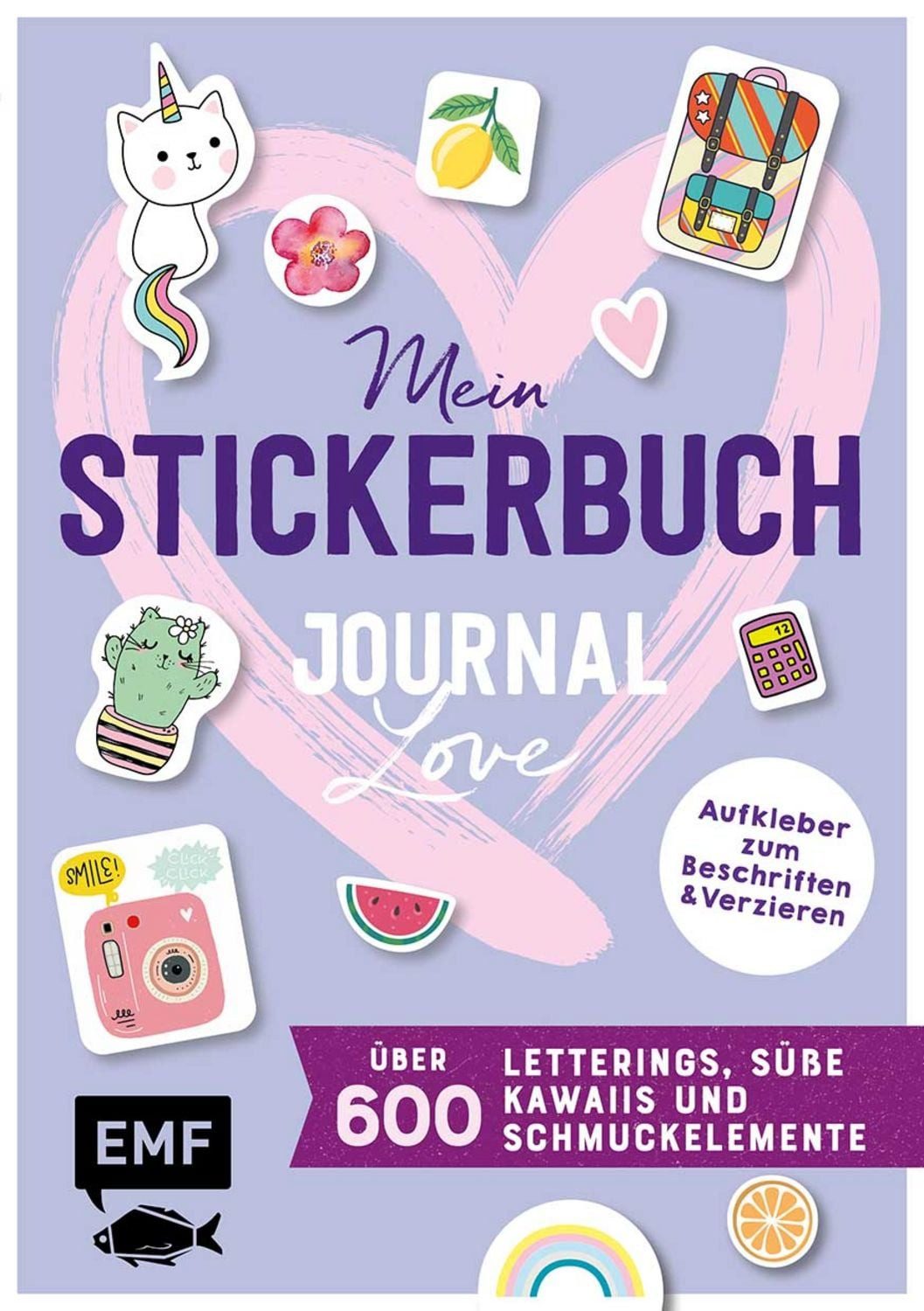 Mein Stickerbuch – Journal-Love: über 600 Letterings, süße Kawaiis und / diverse