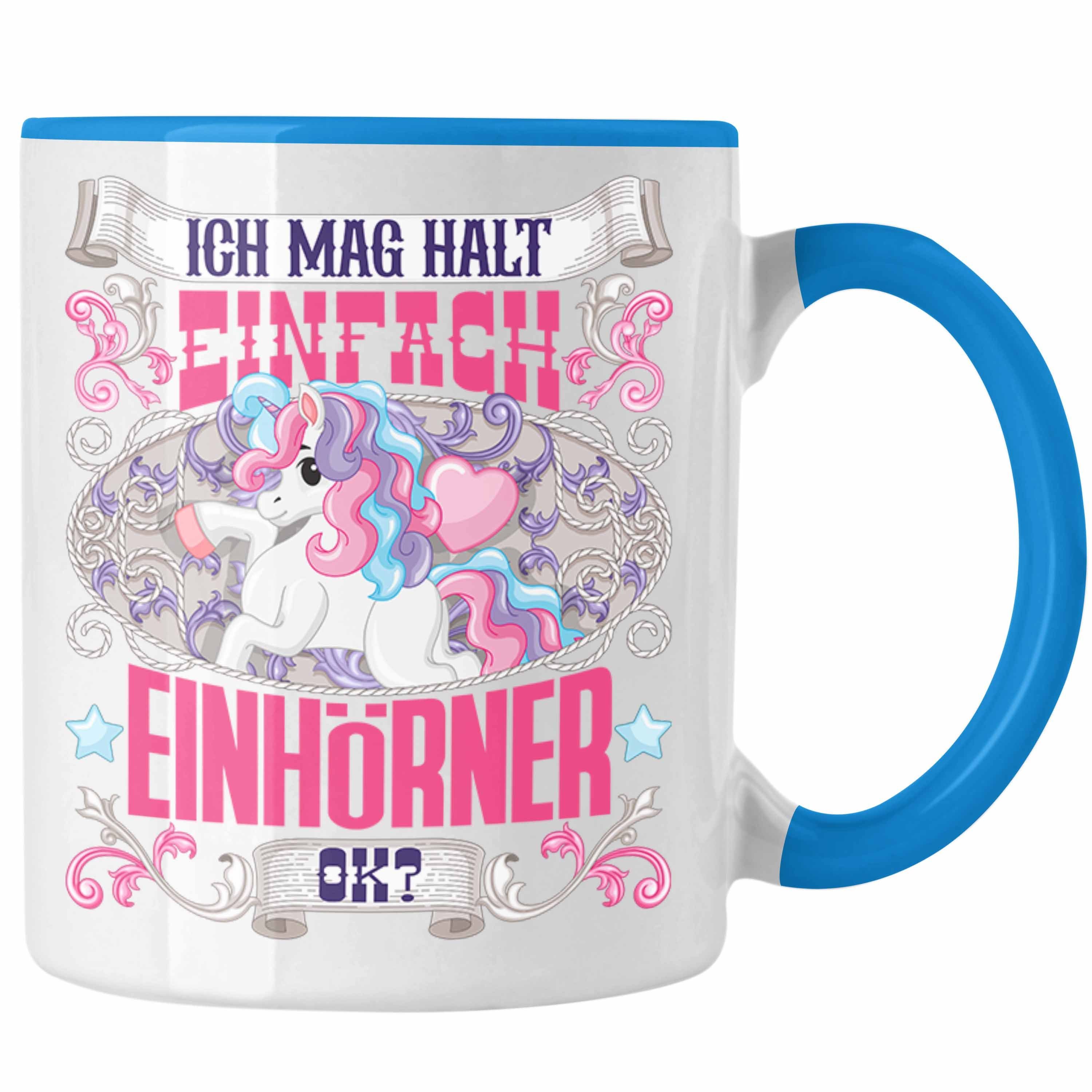 Tasse Geschenk Spruch Einhorn Einhörner Trendation - Tasse Ich Blau Geschenkidee Trendation