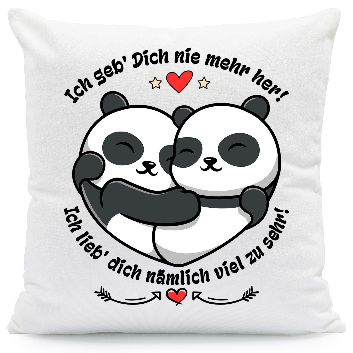 GRAVURZEILE Zierkissen mit Spruch - Ich geb Dich nie mehr her - Geschenk zu Valentinstag -, starke Farben ohne Verblassen, Maschinenwäsche geeignet - mit Füllung