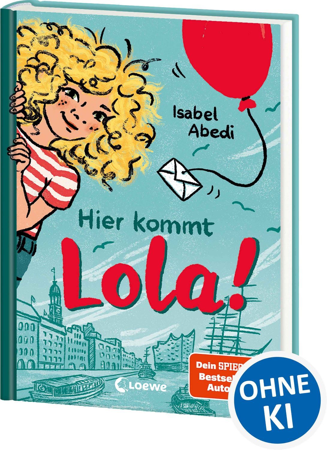 Kinderbuch Hier kommt Lola! (Band 1) Kinderbuch-Klassiker ab 9 Jahren - neu illus Isabel Abedi