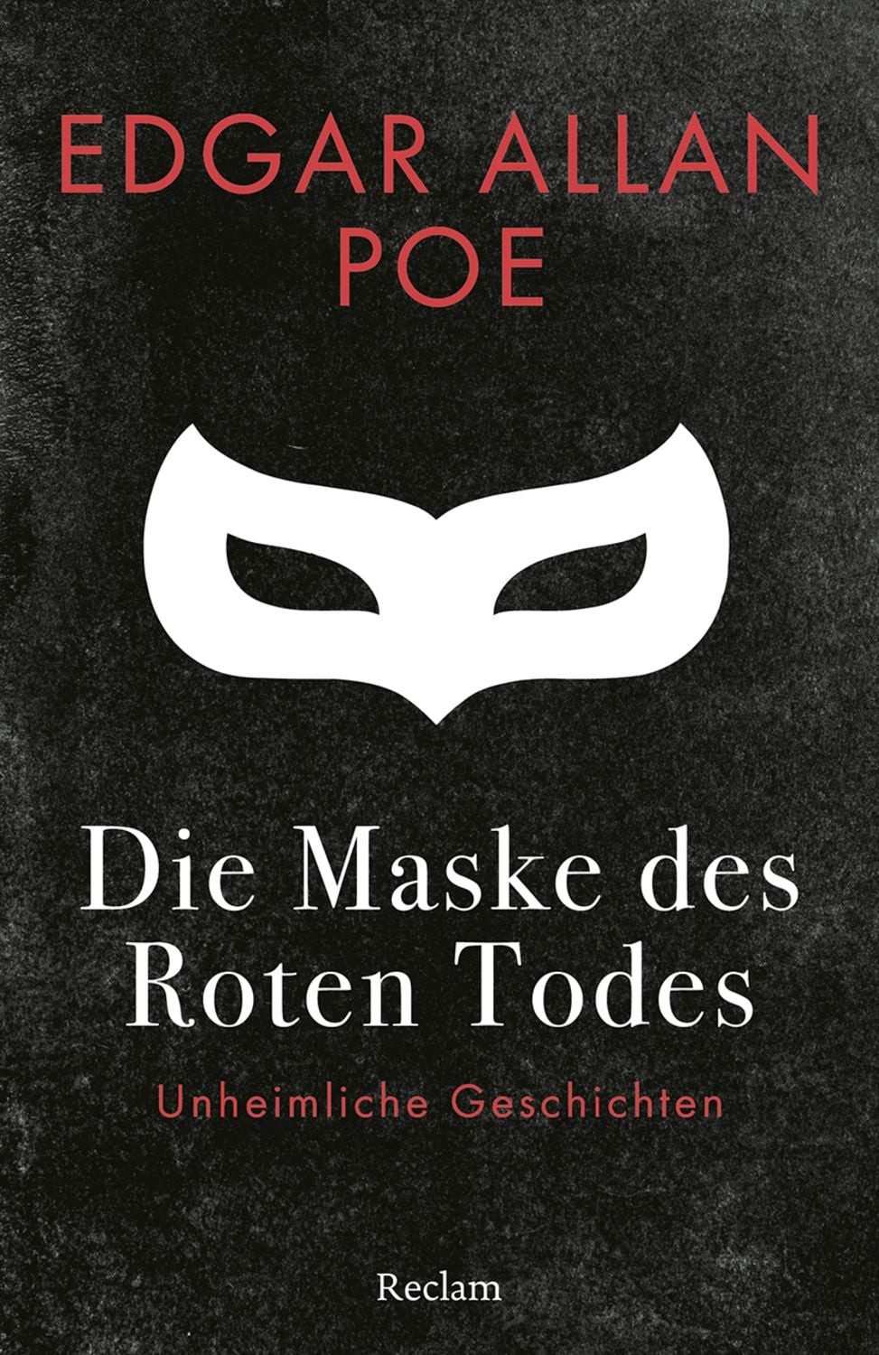 Die Maske des Roten Todes. Unheimliche Geschichten / Edgar Allan Poe