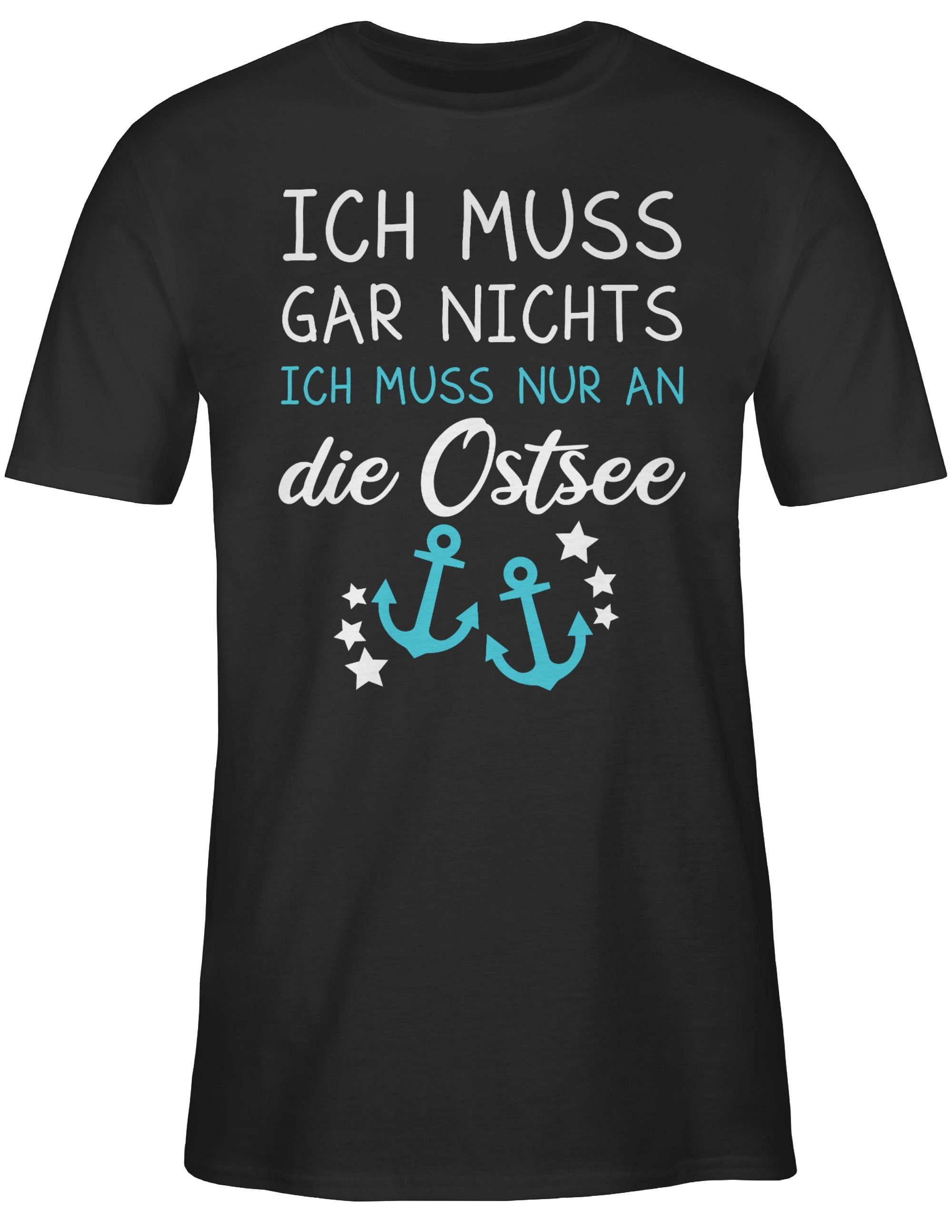 nur muss Shirtracer Statement muss die Sprüche T-Shirt ich Ostsee Schwarz nichts an 02 Ich gar