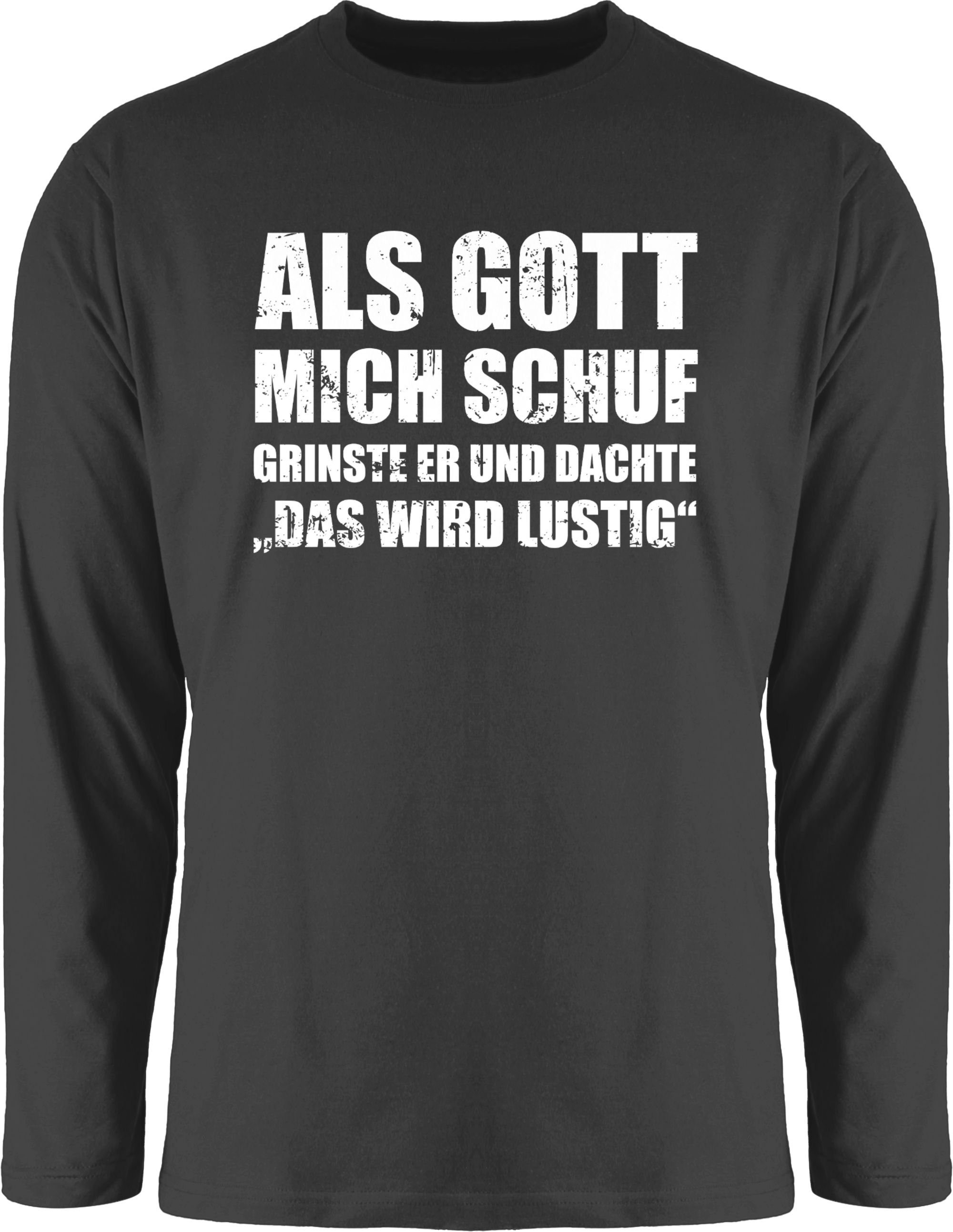 Rundhalsshirt Als Gott mich schuf grinste er - Lustige Sprüche Witziger Spruch