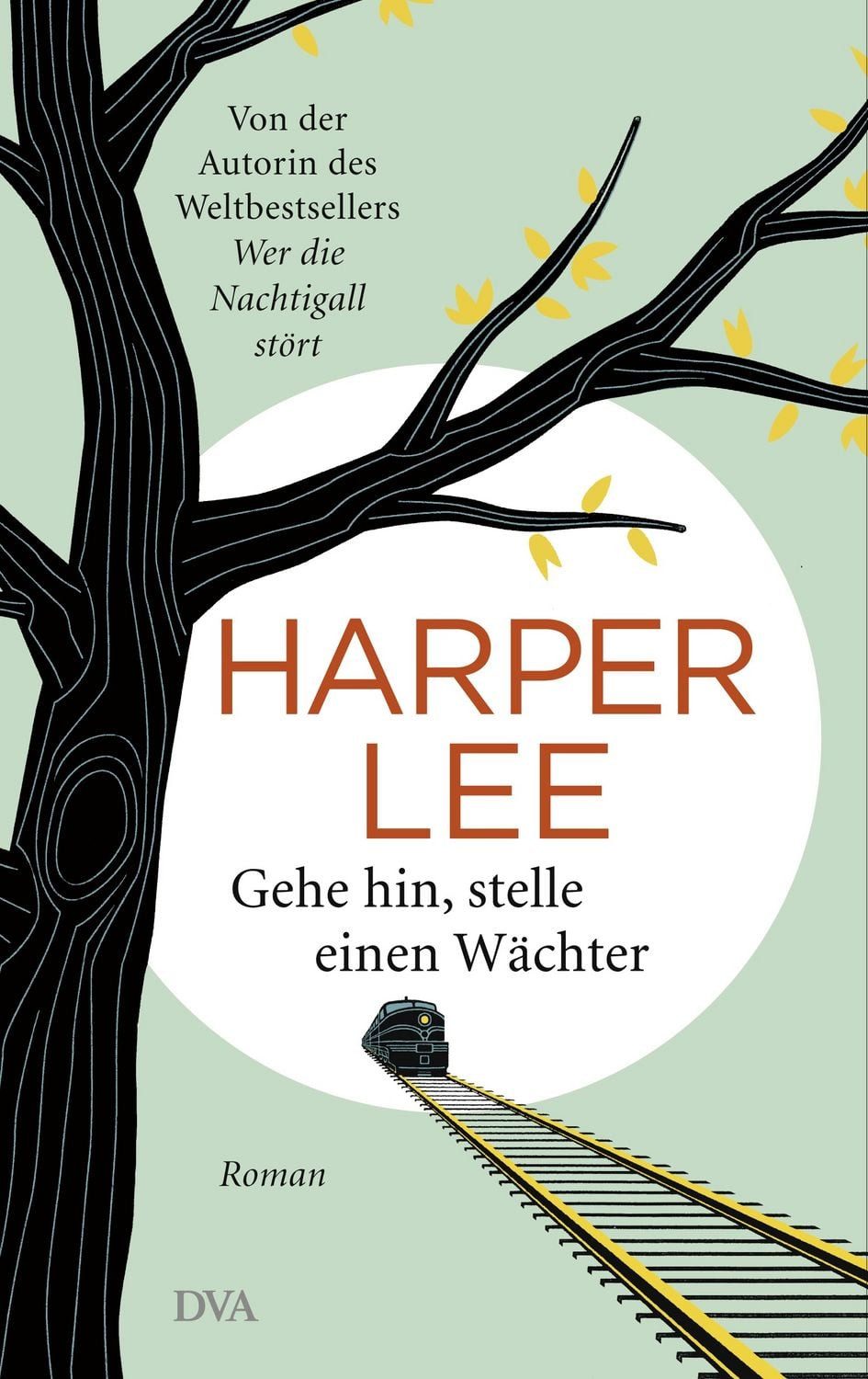 Gehe hin, stelle einen Wächter / Harper Lee