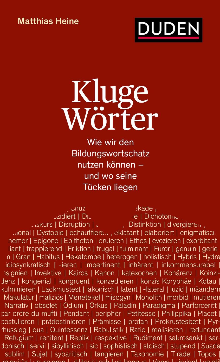 Kluge Wörter Wie wir den Bildungswortschatz nutzen können - und wo sei / Matthias Heine
