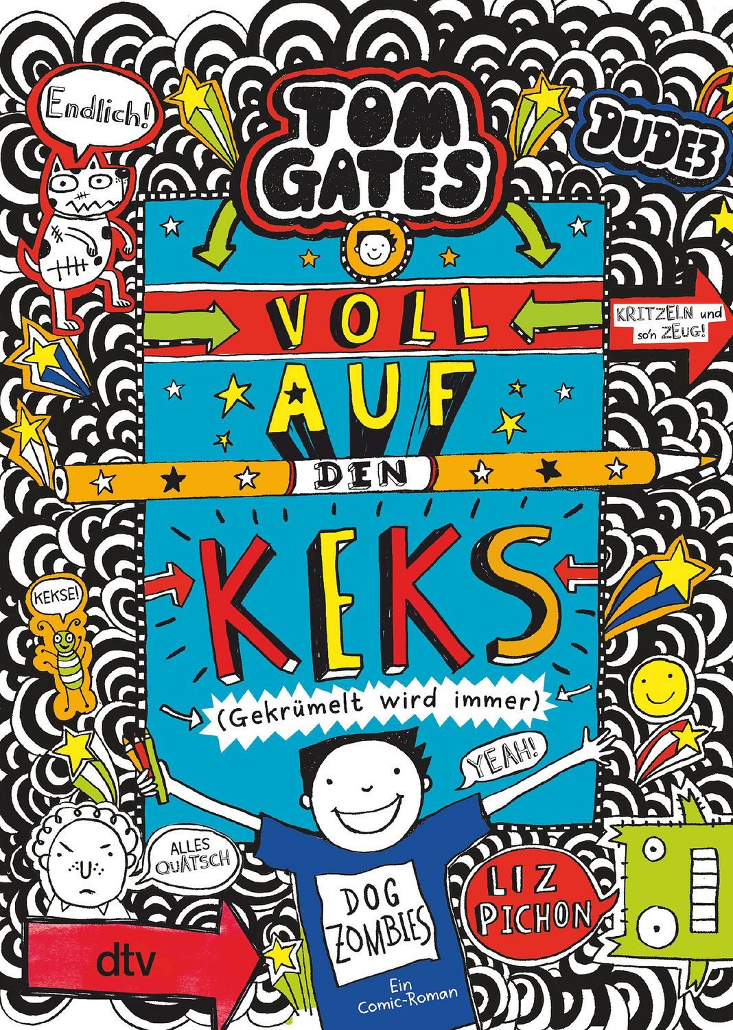 Tom Gates: Voll auf den Keks (Gekrümelt wird immer) / Liz Pichon