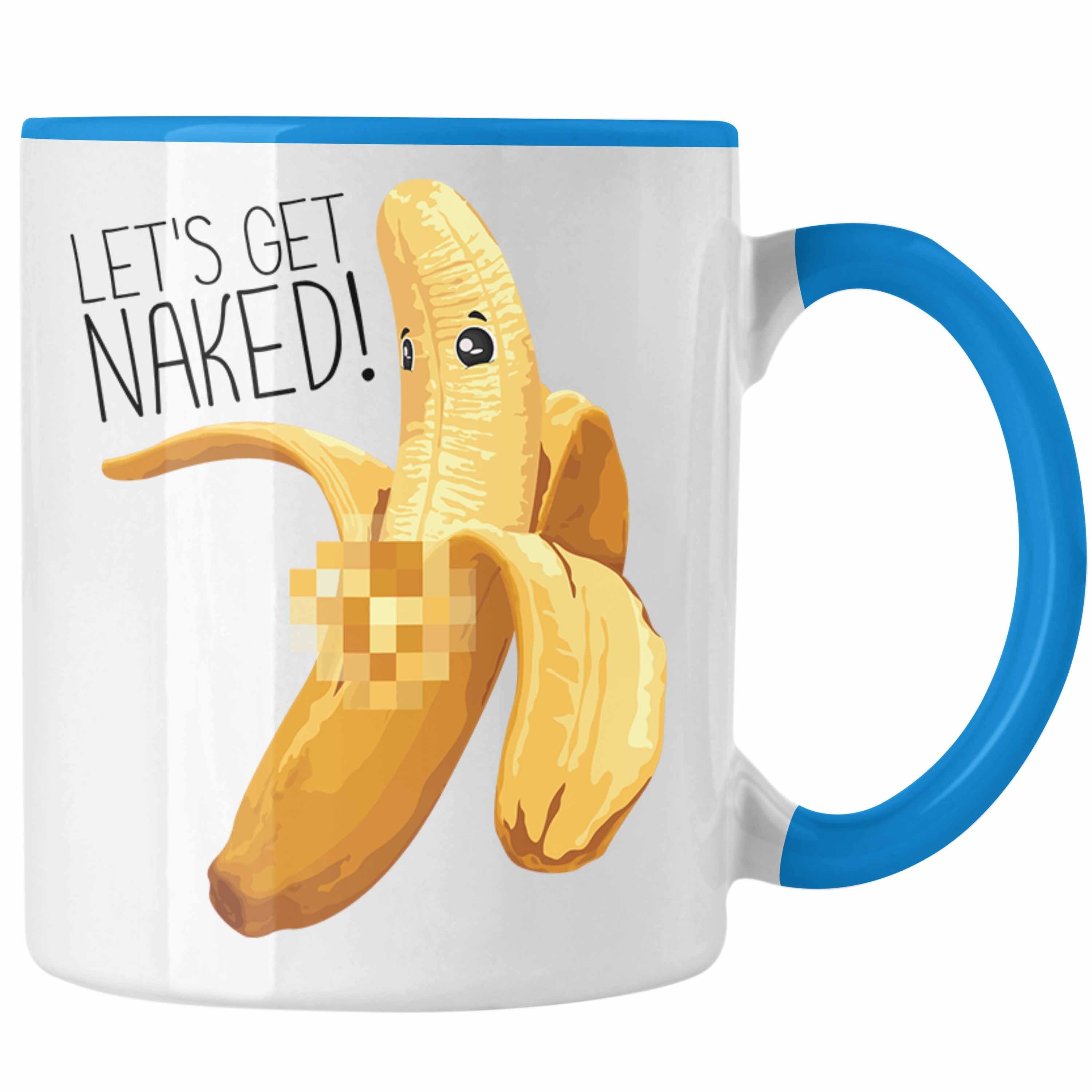 Trendation Tasse Naked Get Striptease Blau Lets Tasse Humor Geschenk Erwachsener Bech Banane