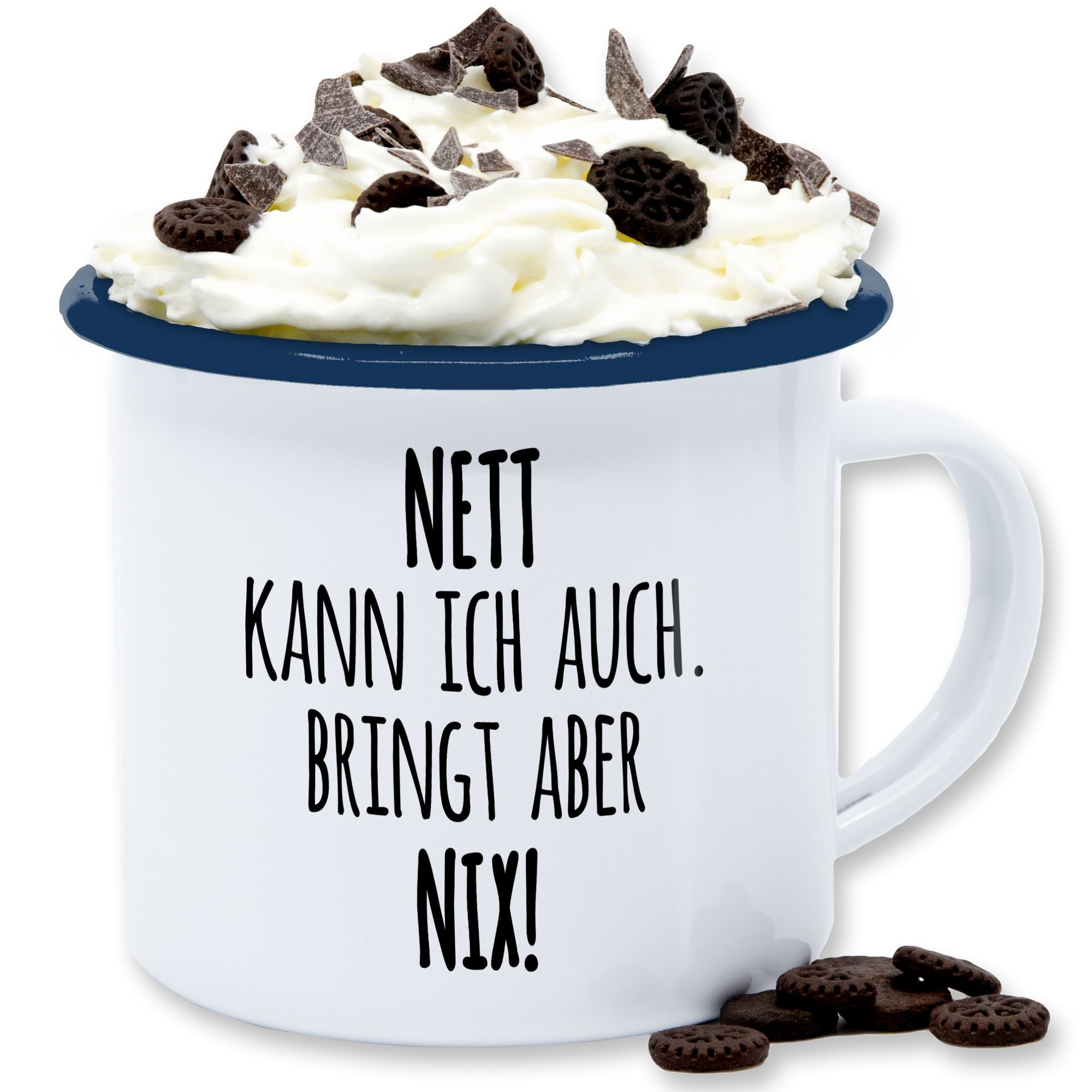 Shirtracer Tasse Nett Kann ich auch Bringt aber nix Sprüche Spruch Lustig Joker, Stahlblech, Statement 3 Weiß Blau