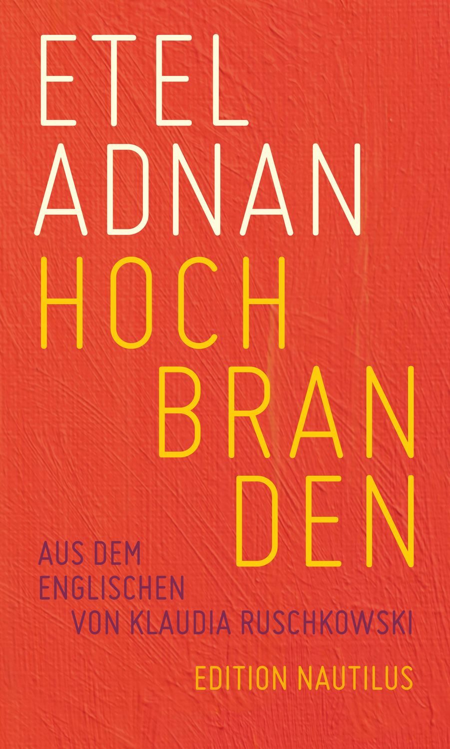 Hochbranden / Etel Adnan