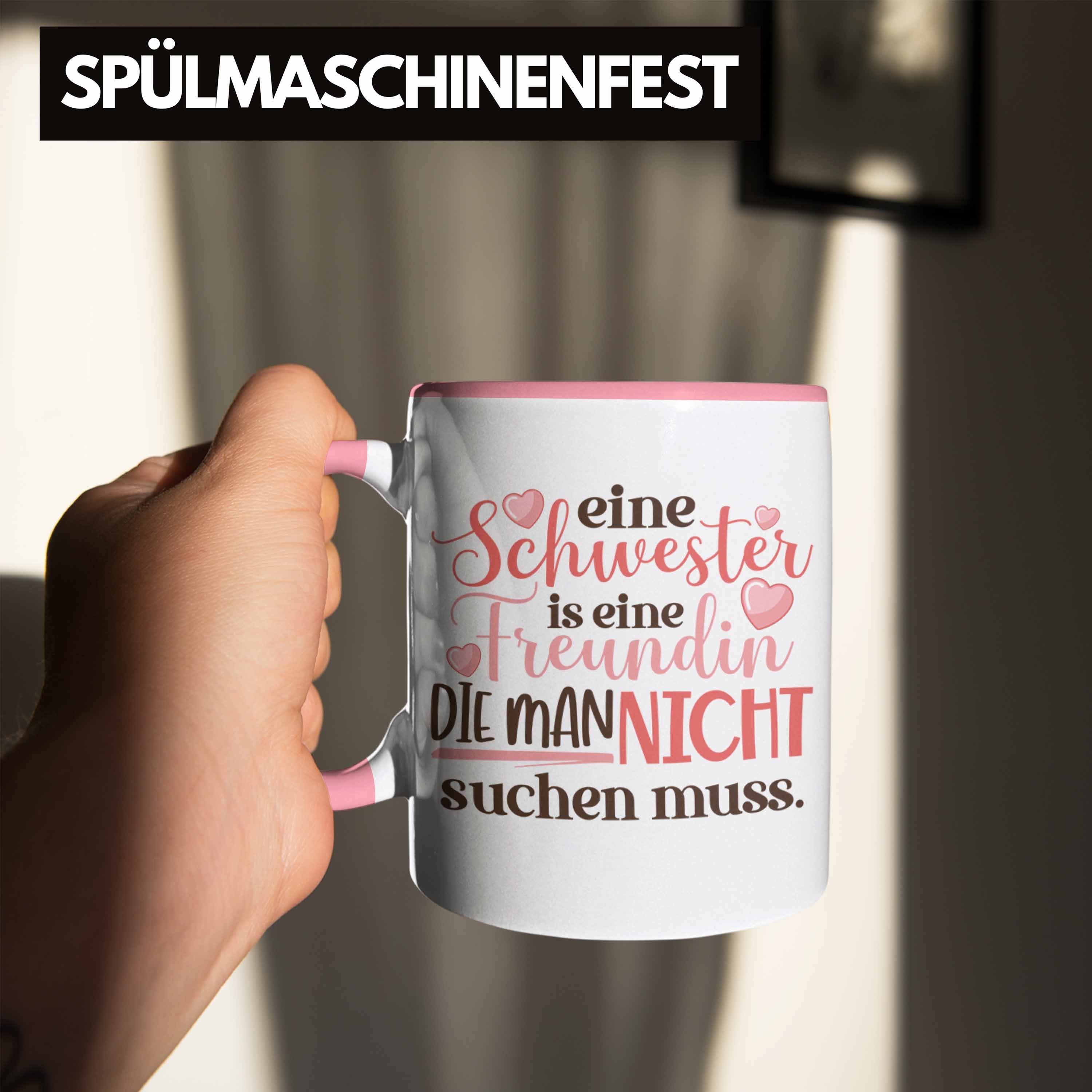 Trendation Tasse Trendation - Eine Ist Man Rosa Beste Tasse Geschenk Muss Eine Schwester Freundin Spruch Suchen Nicht Schwester Die Geburtstag