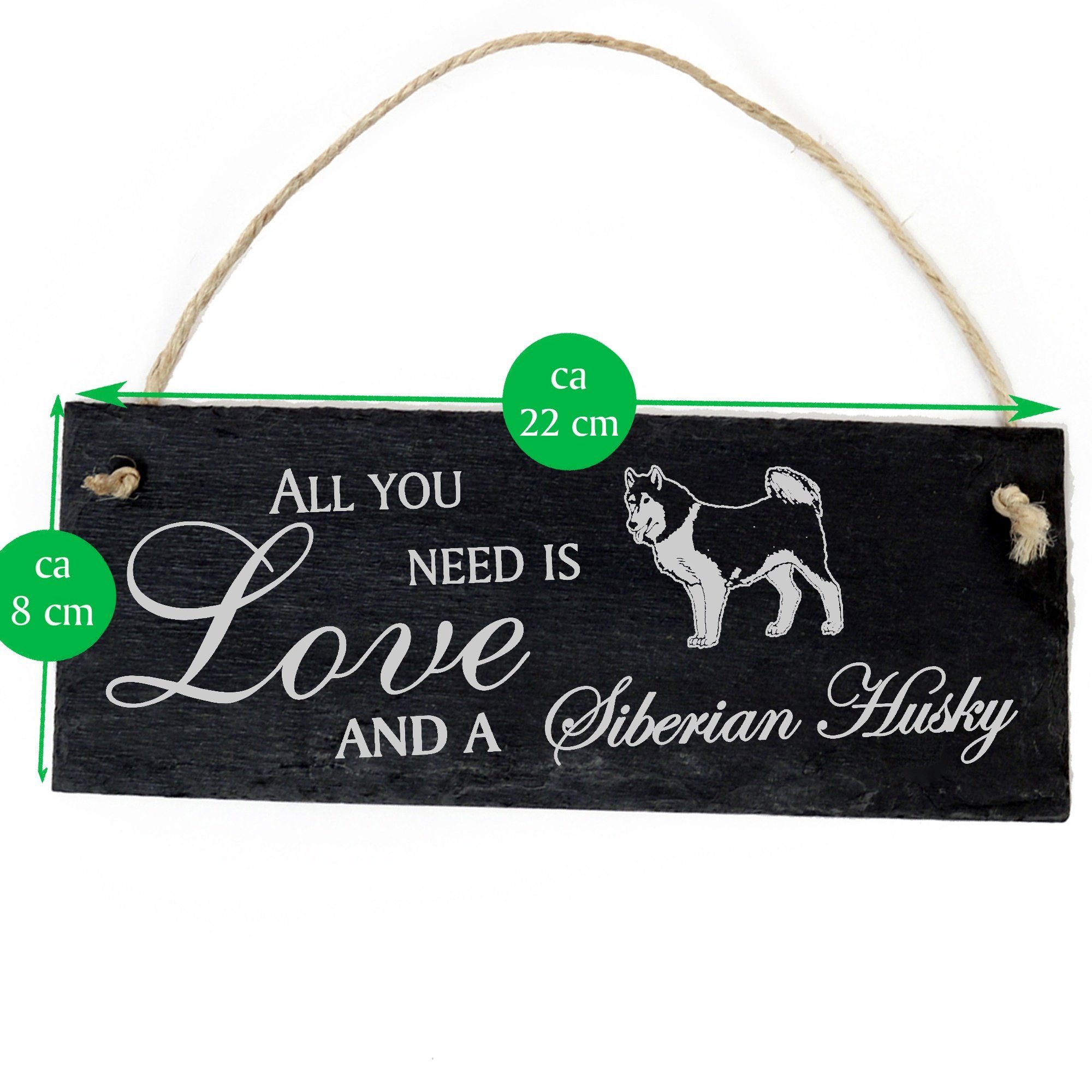 Dekolando Hängedekoration Siberian need and you All Husky 22x8cm Siberian Love Husky a is