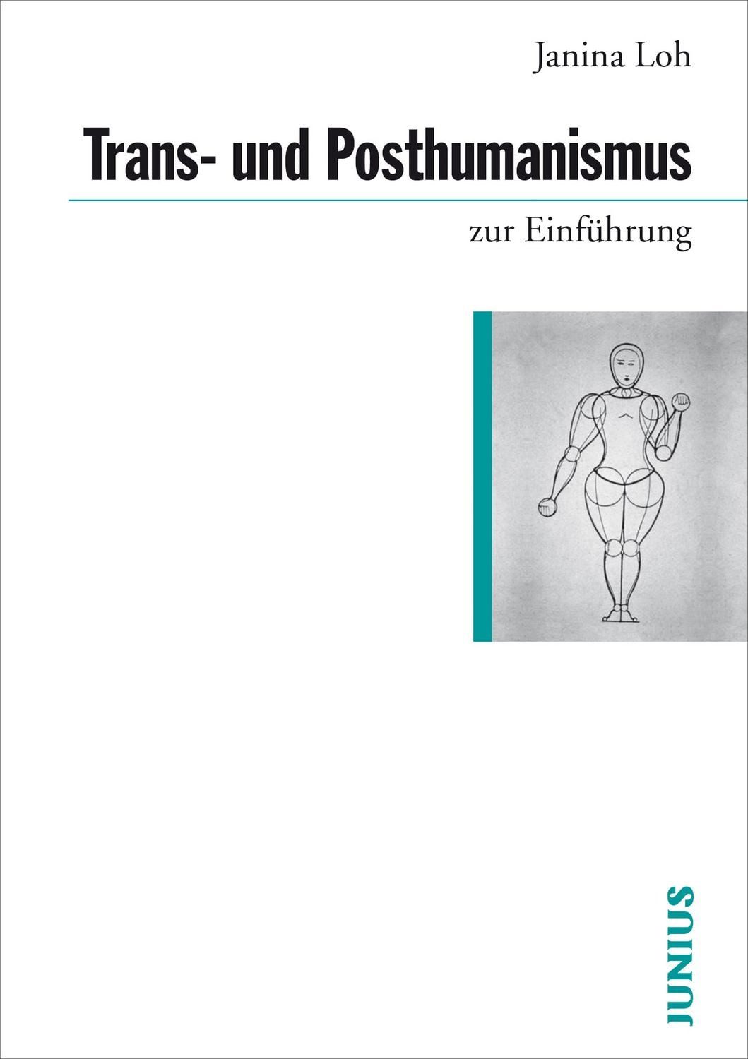 Trans- und Posthumanismus zur Einführung / Janina Loh