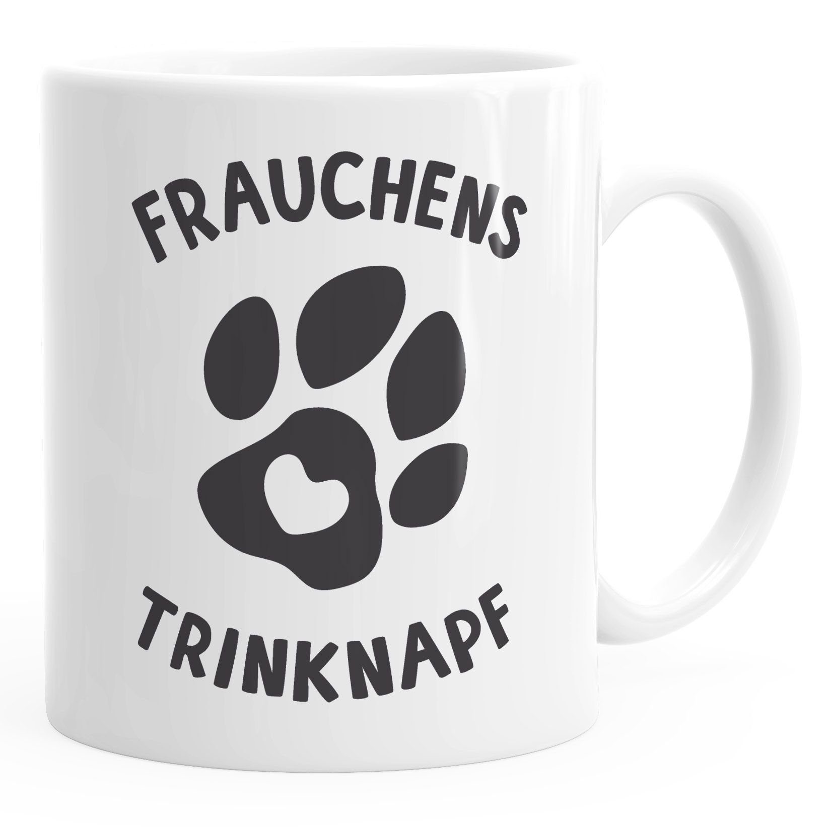 MoonWorks Tasse Kaffee-Tasse Spruch Frauchens Trinknapf Hundepfote-Motiv Becher Bürotasse Tasse Hundeliebhaber MoonWorks®, Keramik weiß