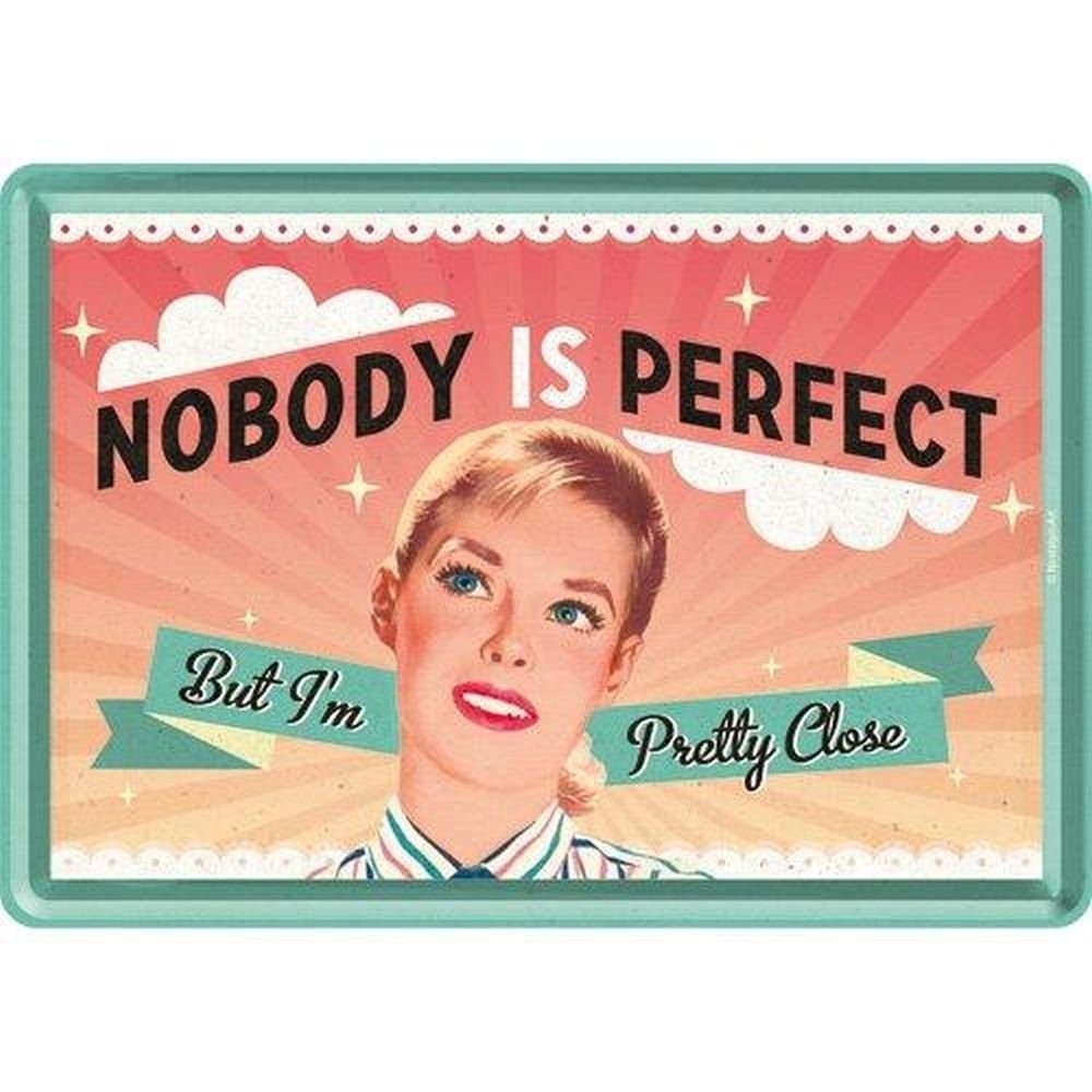 Nostalgic-Art Metallschild Blechpostkarte - Say it 50's - Nobody Is Perfect