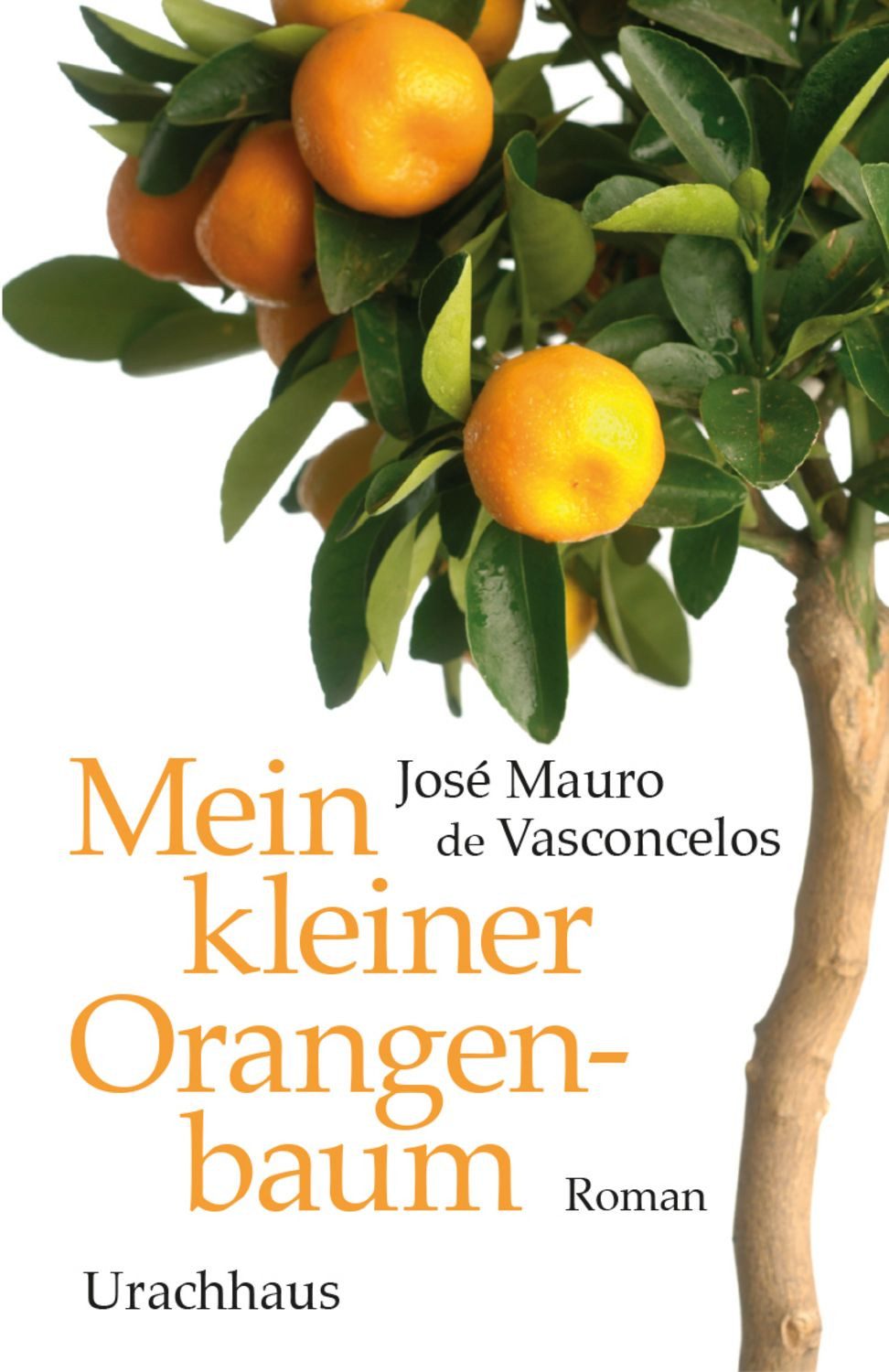 Mein kleiner Orangenbaum / José Mauro de Vasconcelos