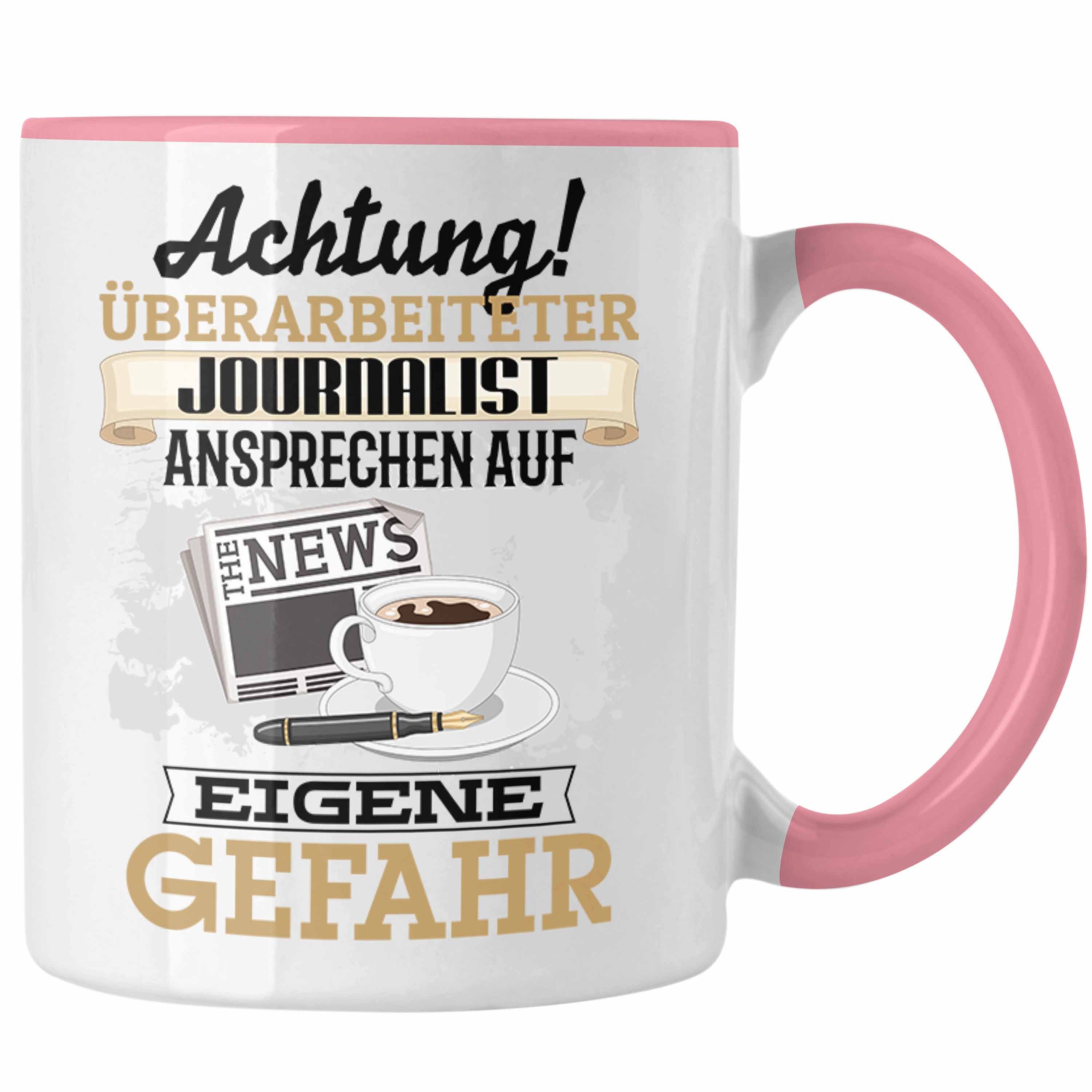 Trendation Tasse Kaffeebecher Geschenkidee Geschenk Rosa fü Journalist Spruch Tasse Lustiger