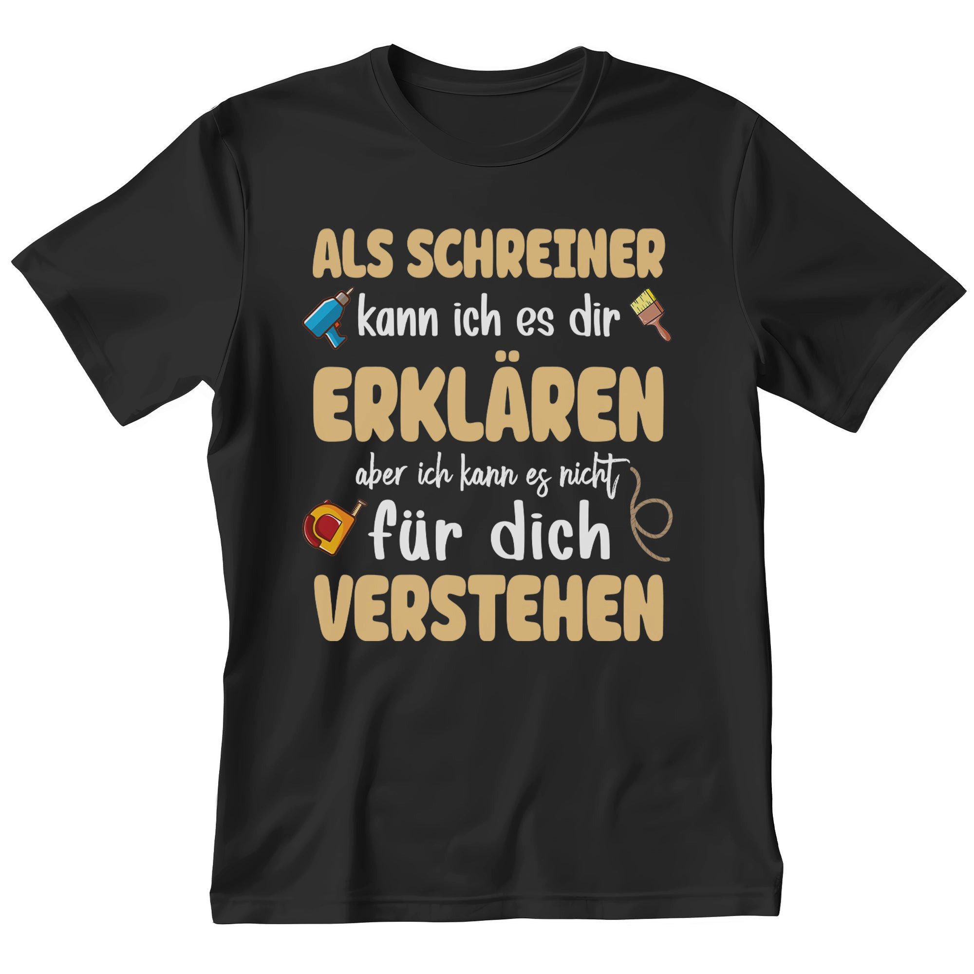 T-Shirt Schreiner Geschenk Männer Spruch Beruf Abschluss