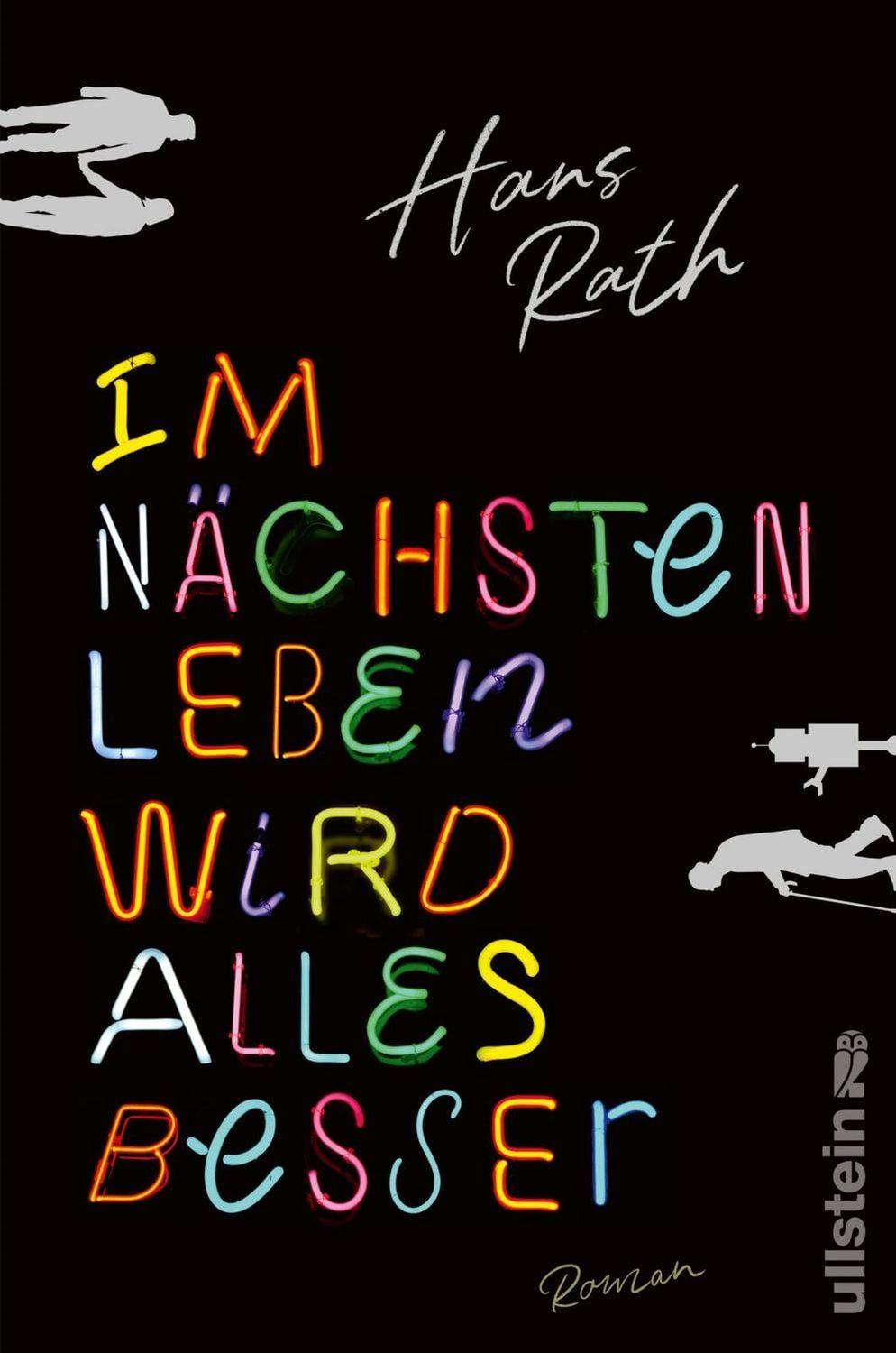 Im nächsten Leben wird alles besser / Hans Rath