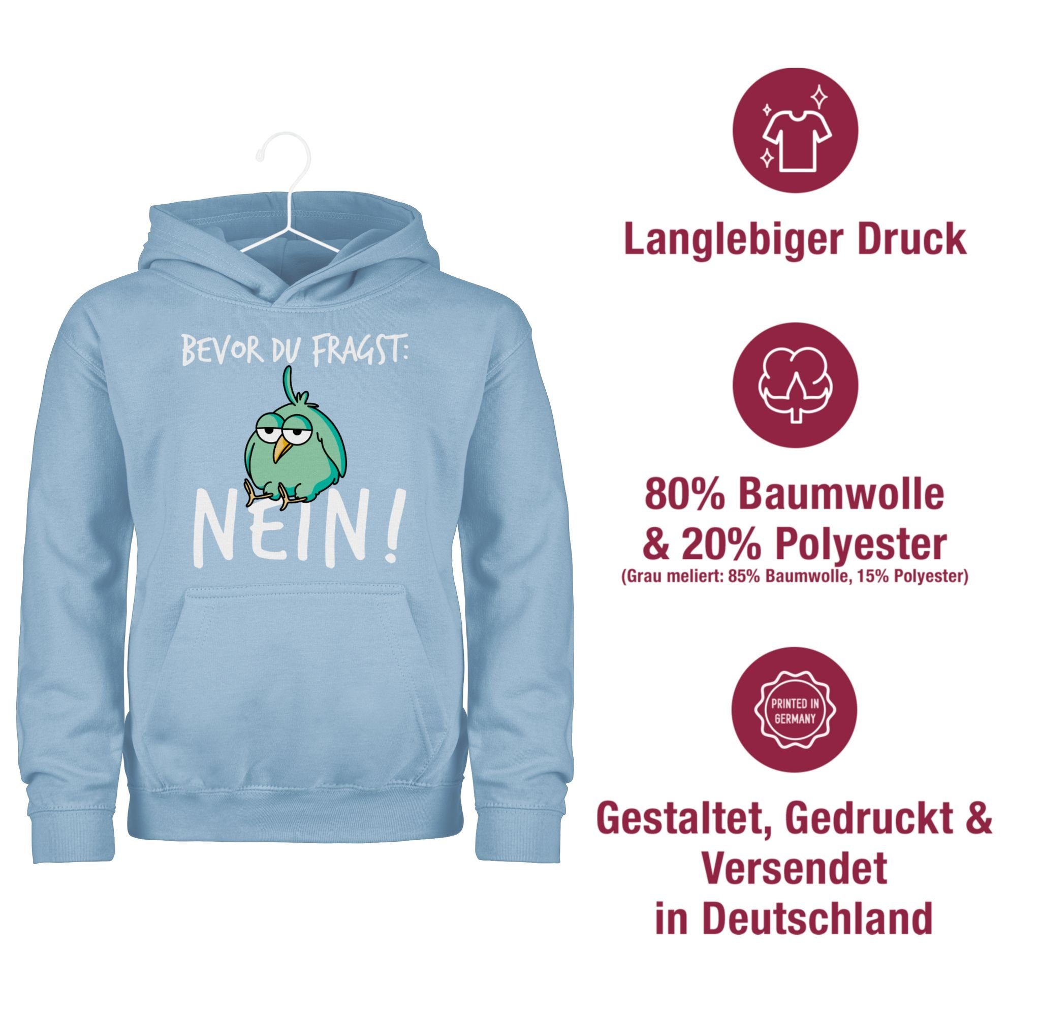 Bevor 4 Hoodie Shirtracer du fragst Sprüche Nein Hellblau Statement Kinder