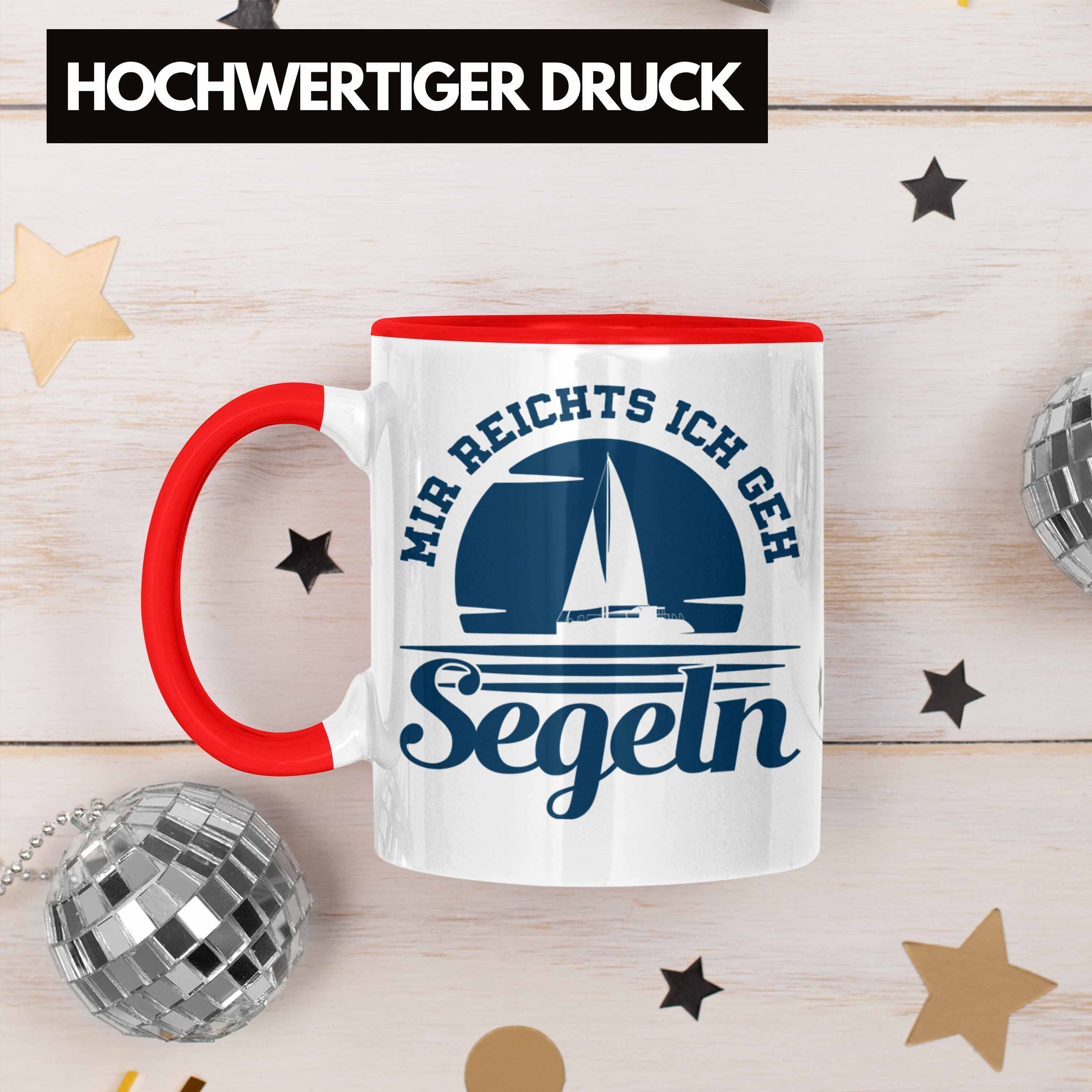 Reichts Kaffeetasse für Ich Geschenkidee Segelboot Geh Tasse Tasse Trendation Trendation Segler Geschenk Rot Mir Besonders Segeln - Segeln