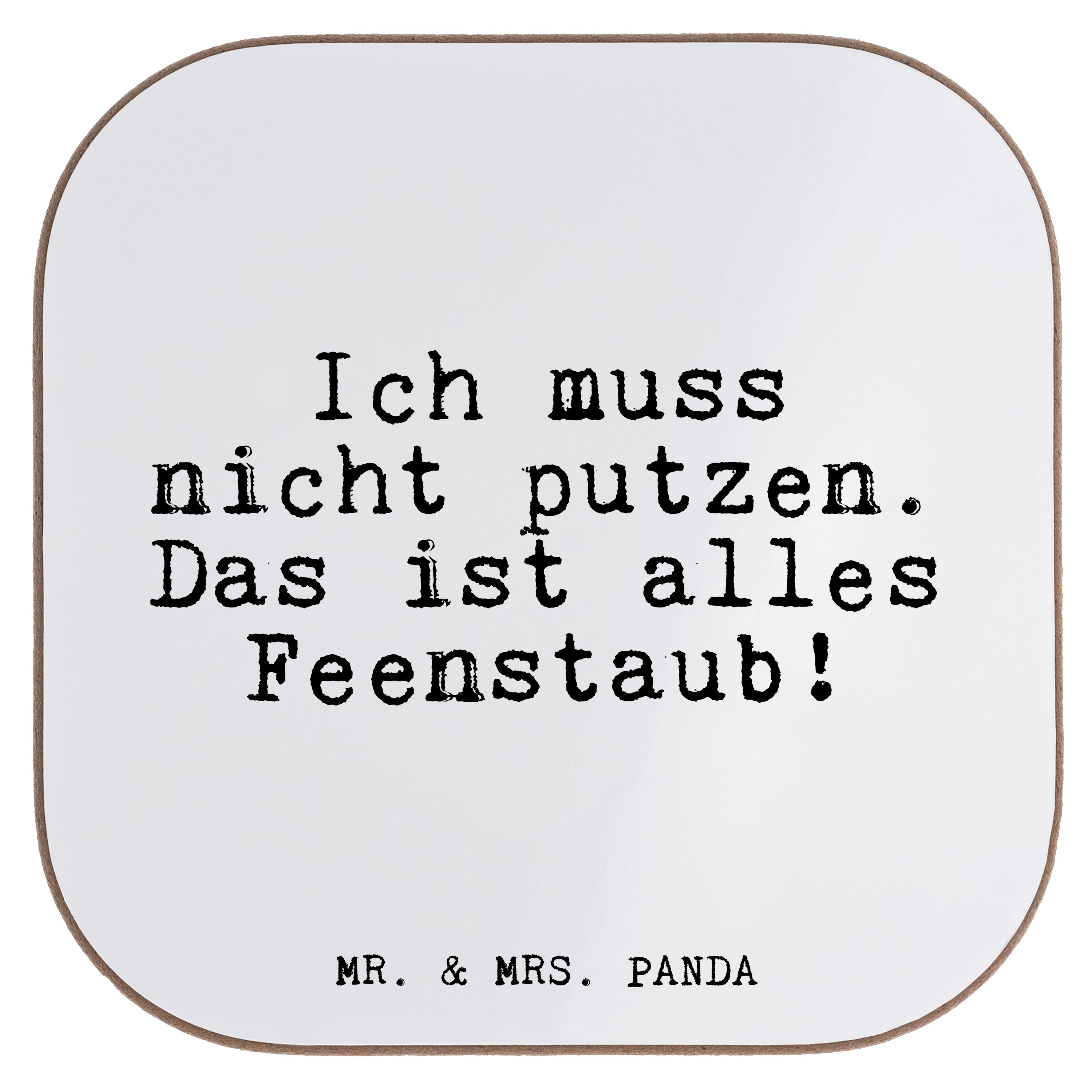 Mr. & Mrs. Panda Getränkeuntersetzer Ich muss nicht putzen.... - Weiß - Geschenk, Nachbarin, Hausfrau, lus, 1-tlg.