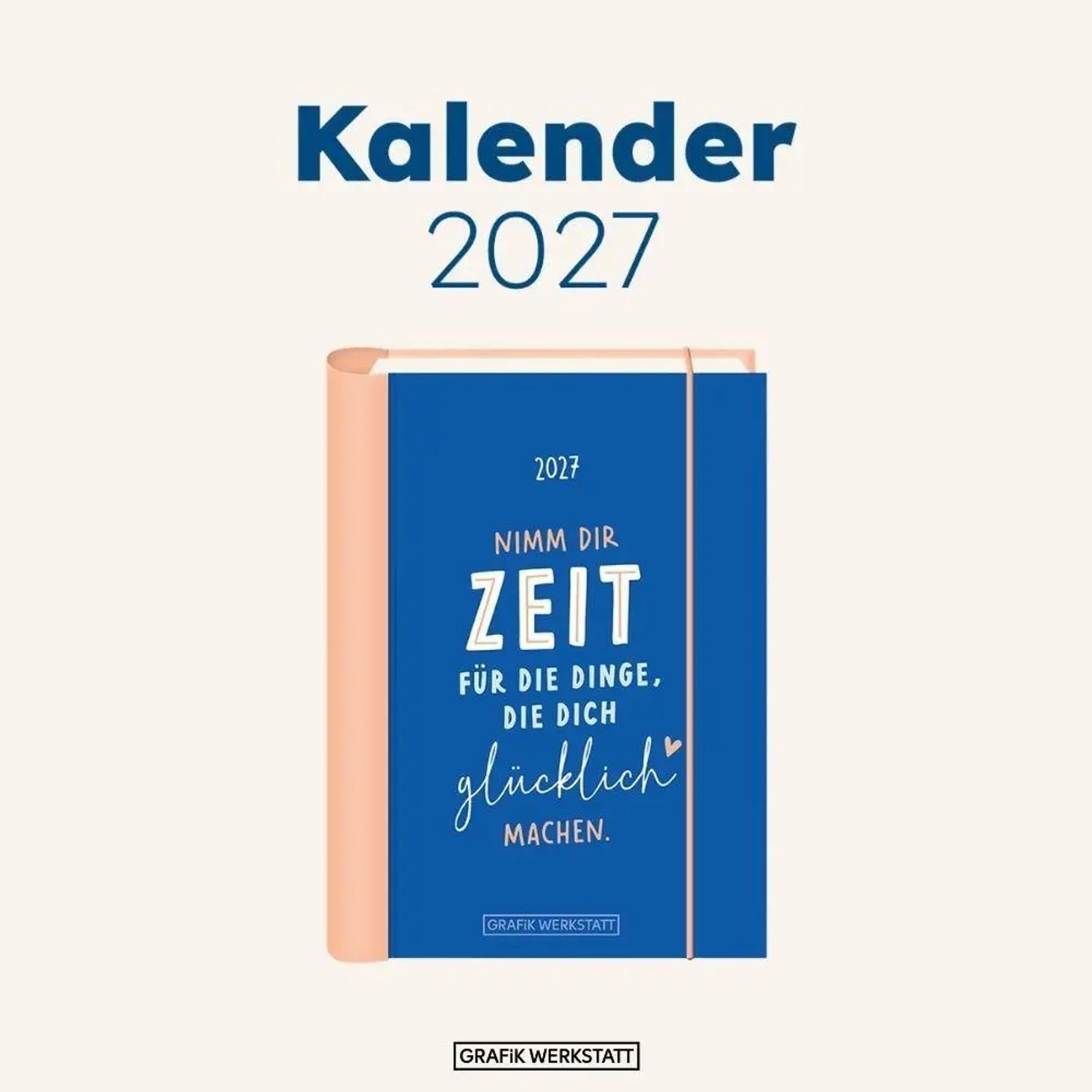 Grafik Werkstatt Taschenkalender Terminplaner 2027 Nimm dir Zeit