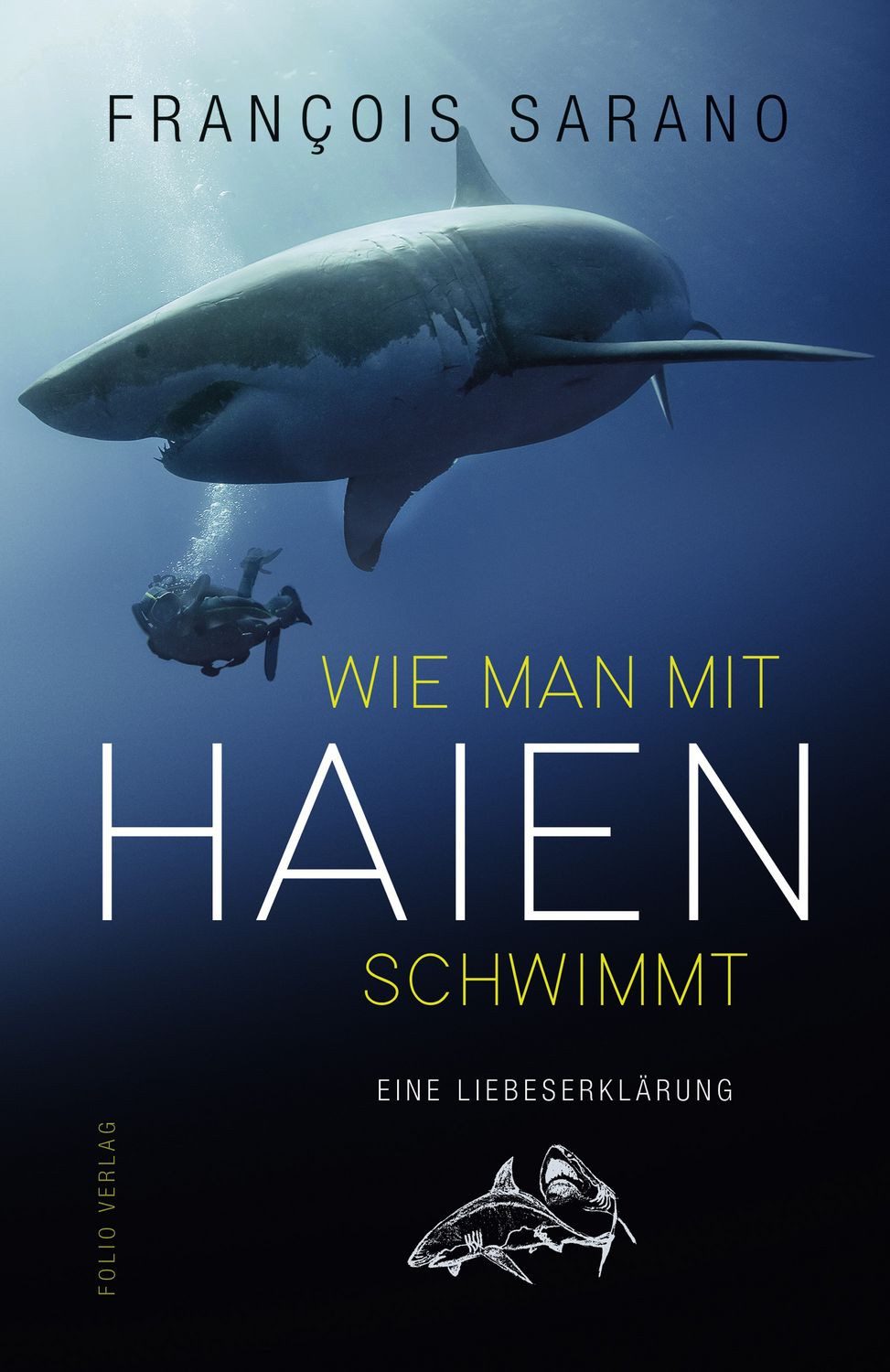 Wie man mit Haien schwimmt / François Sarano