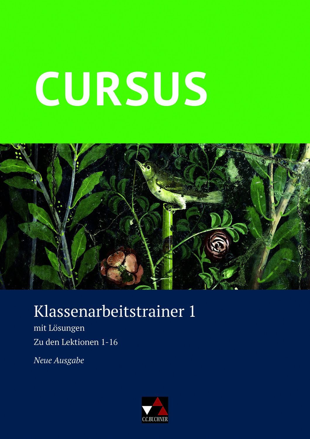 Cursus – Neue Ausgabe / Cursus – Neue Ausgabe Klassenarbeitstrainer 1 / Michael Hotz, Friedrich Maier