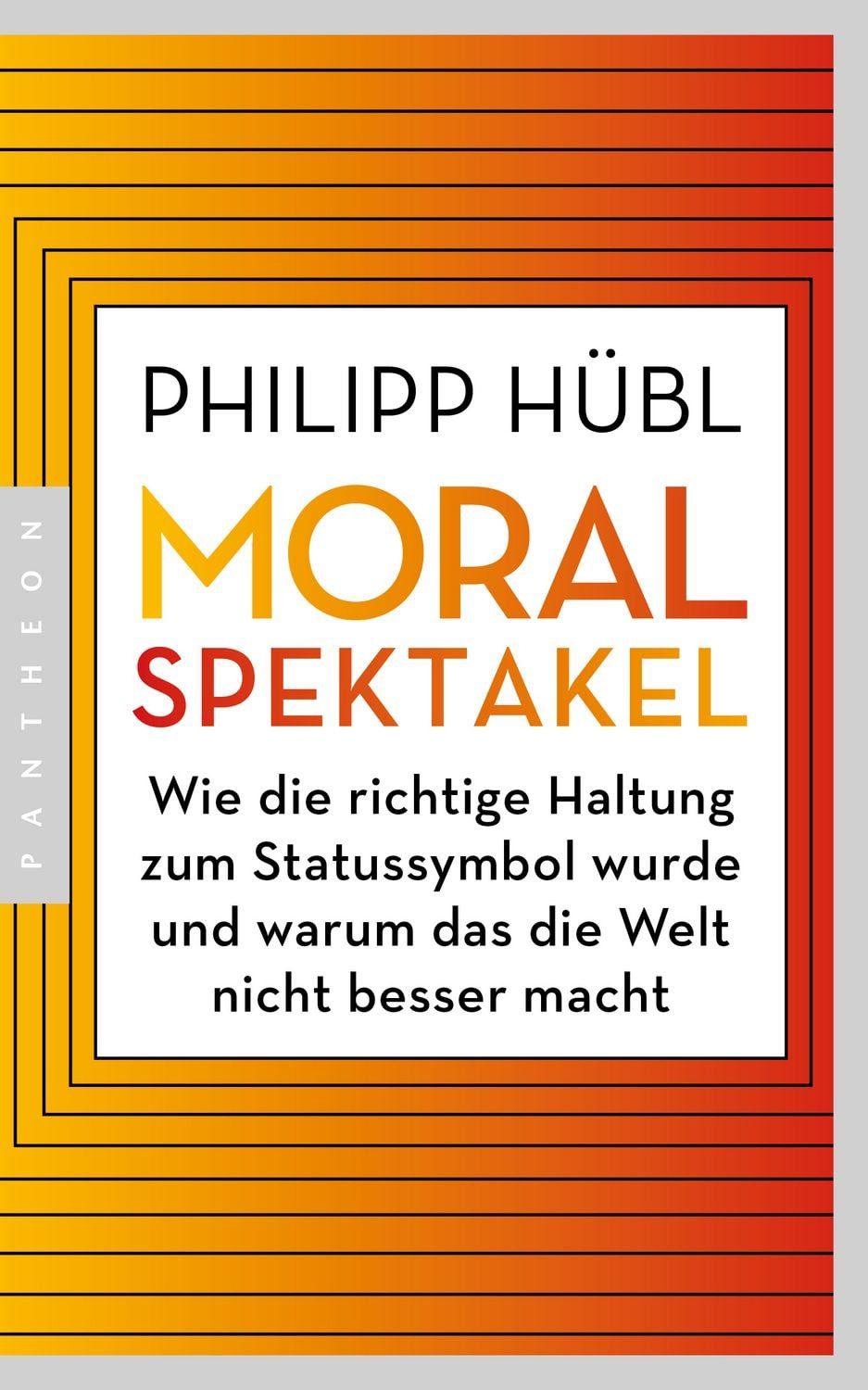Moralspektakel / Philipp Hübl