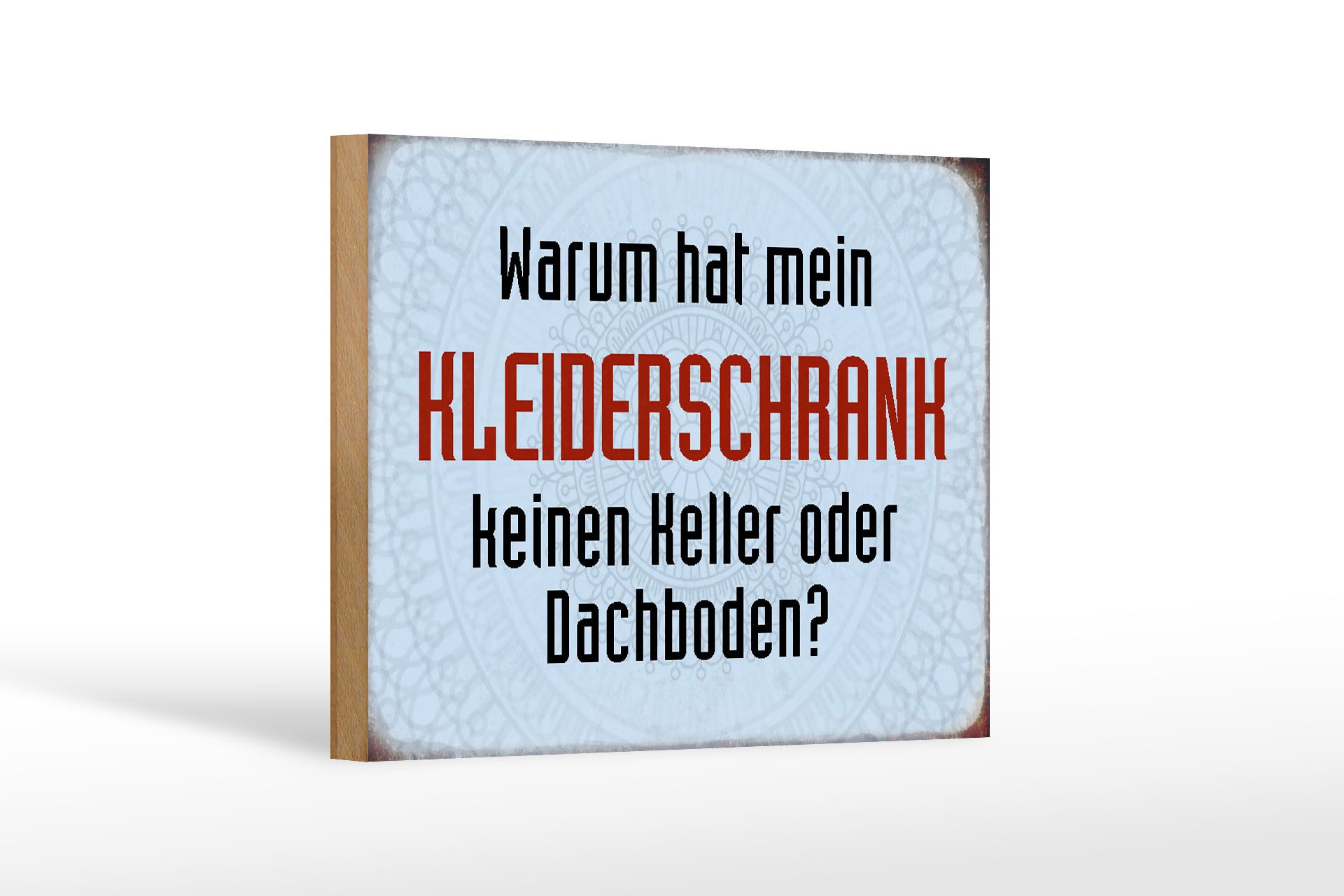 Femer GmbH Holzbild Spruch 18x12 cm warum hat mein Kleiderschrank, Sprüche Zitate Lustiges (1 St), Glatte Holzfaserplatte (MDF), vorn beschichtet