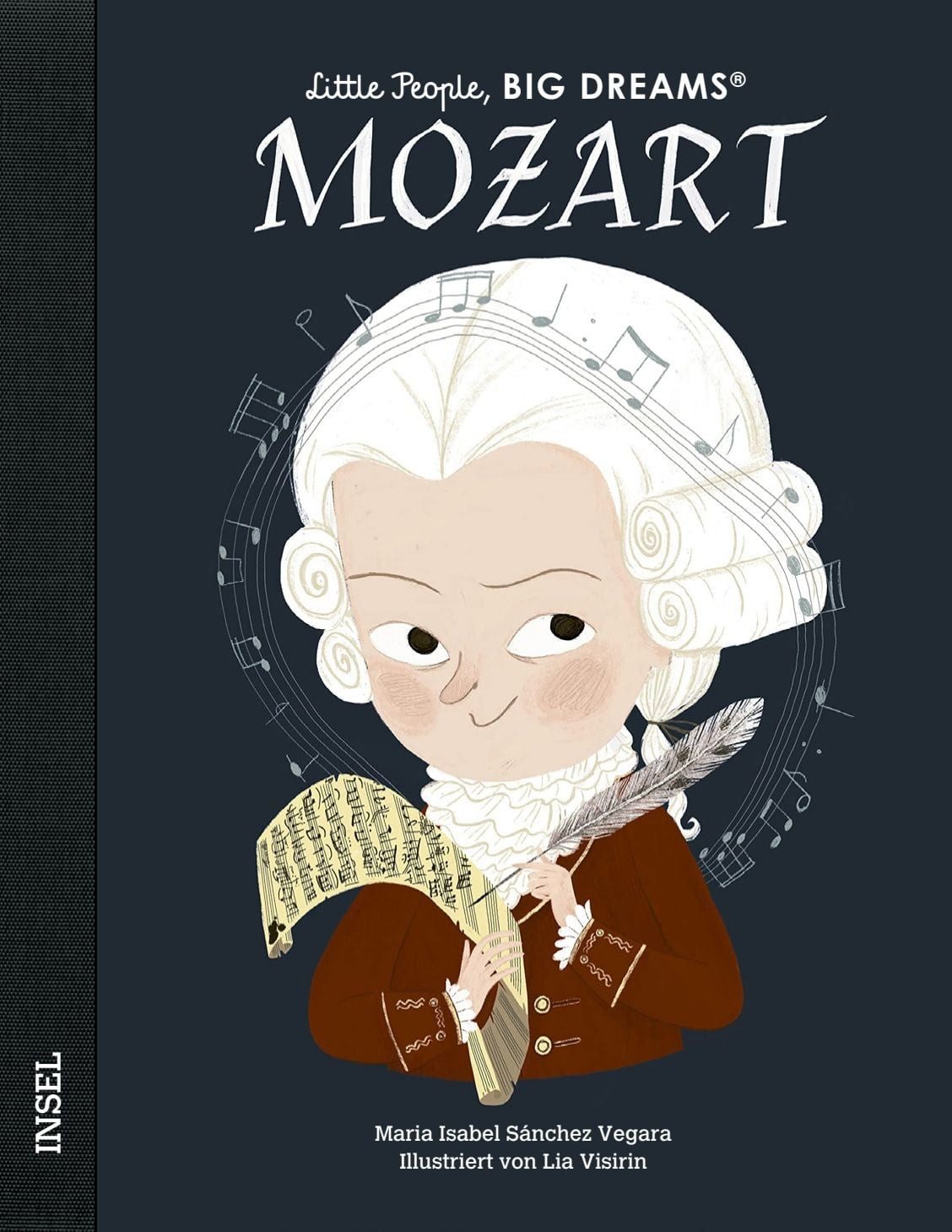 Wolfgang Amadeus Mozart – Little People, BIG DREAMS (Deutsche Ausgabe) / María Isabel Sánchez Vegara, Kinderbuch ab 4 Jahre