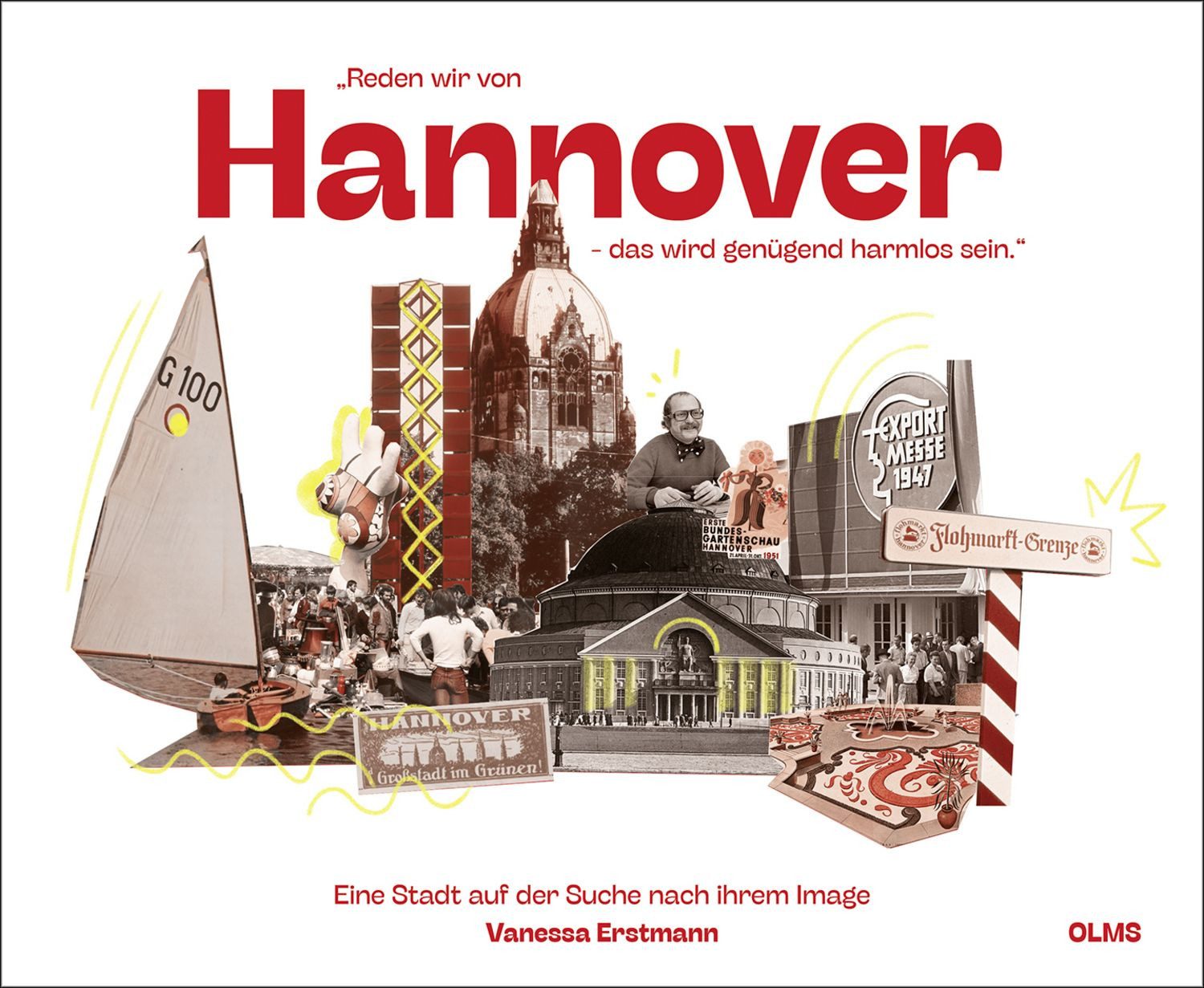 „Reden wir von Hannover – das wird genügend harmlos sein.“ / Vanessa Erstmann