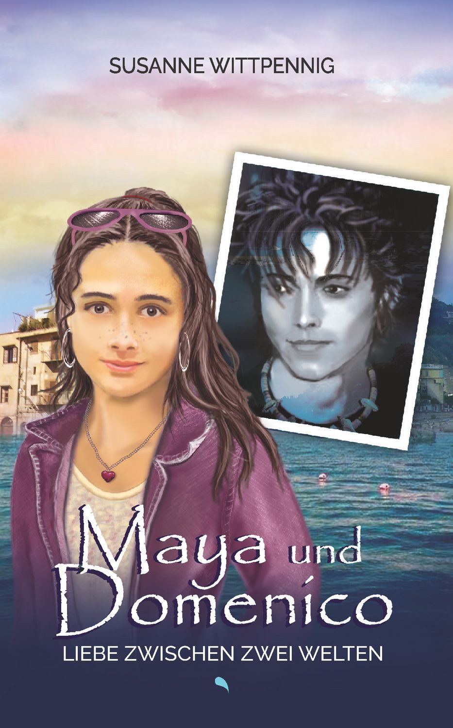 Maya und Domenico: Liebe zwischen zwei Welten / Susanne Wittpennig